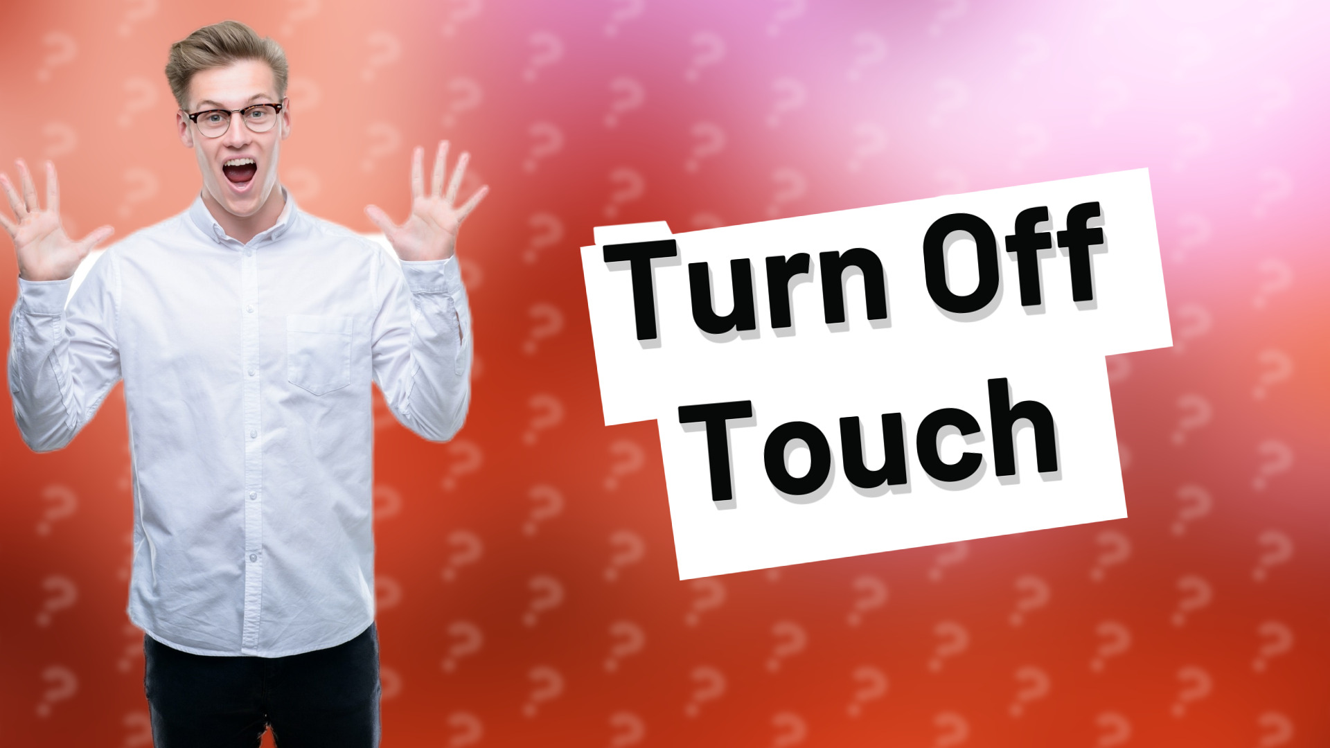 Turn Off Touch