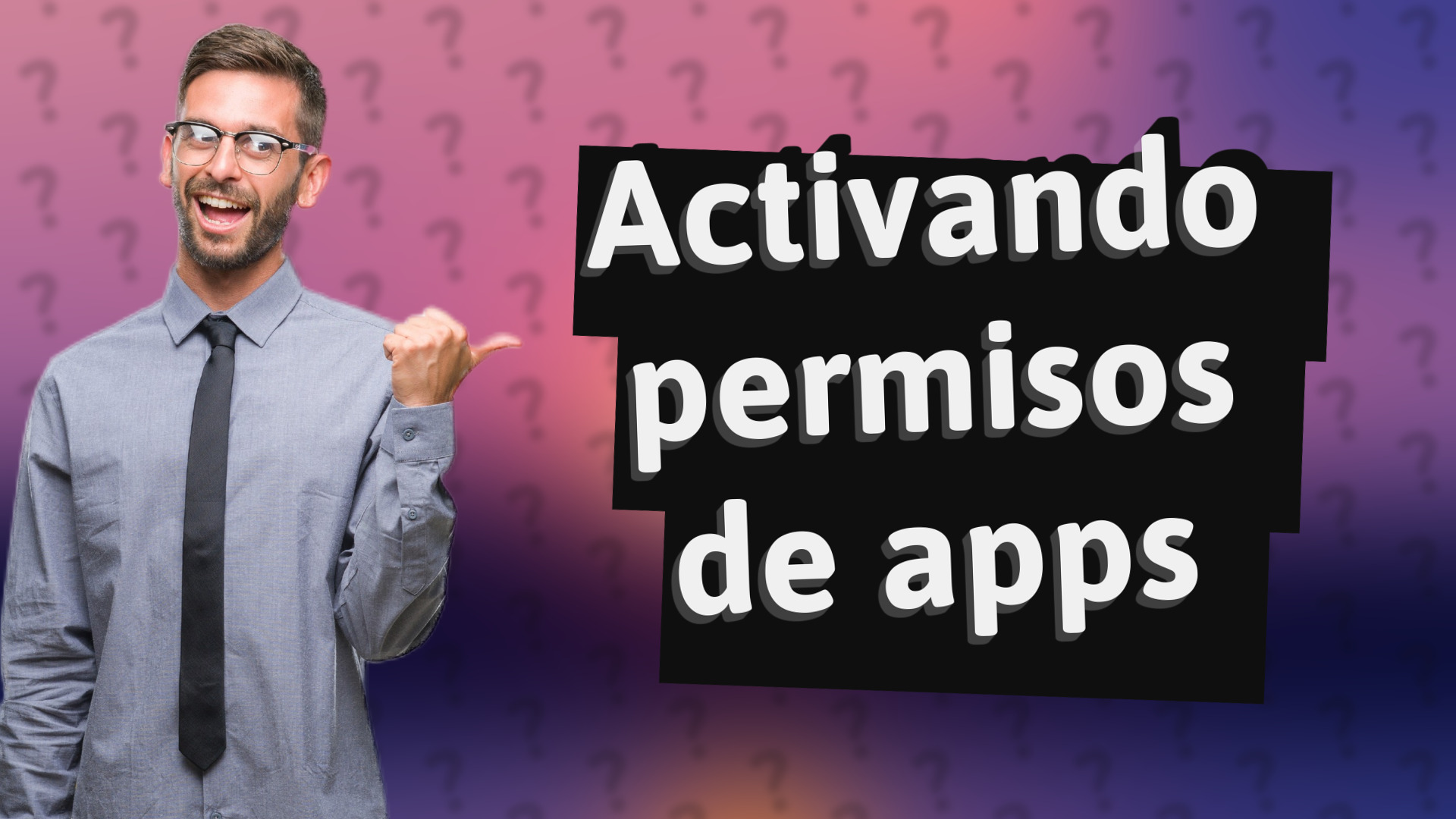 Activando permisos de apps