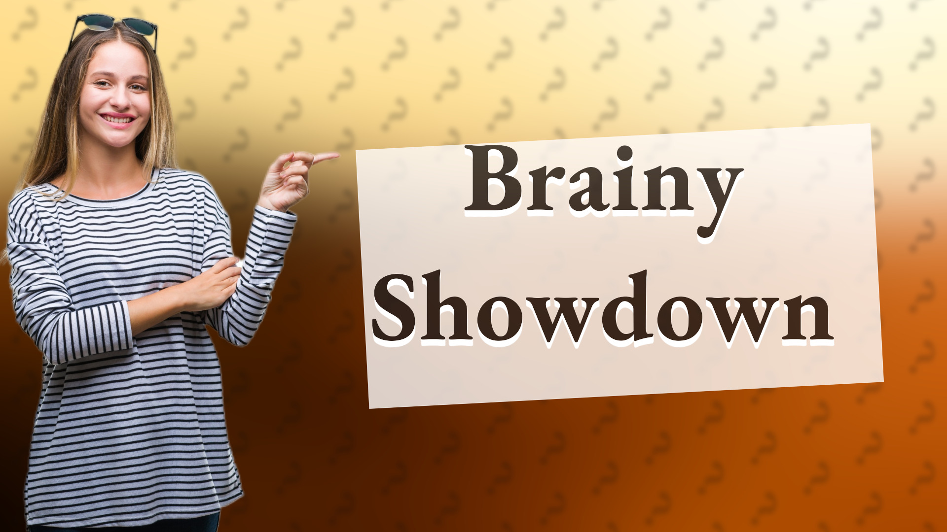 Brainy Showdown