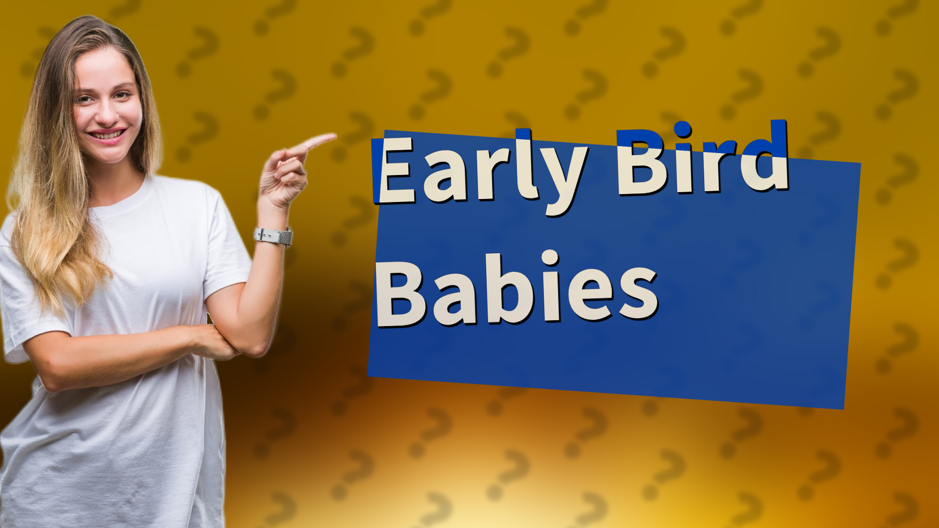 Early Bird Babies