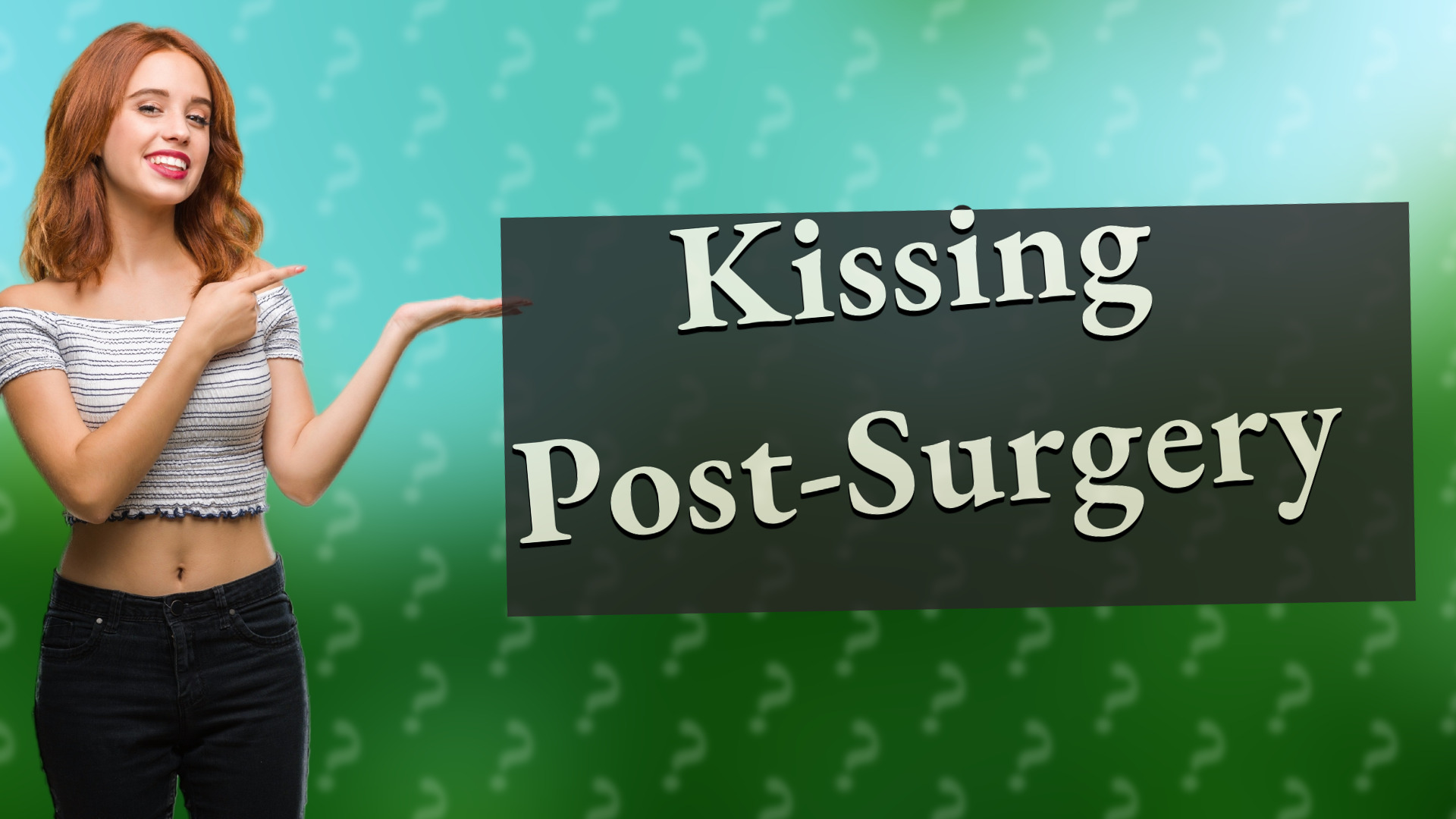 Kissing Post-Surgery