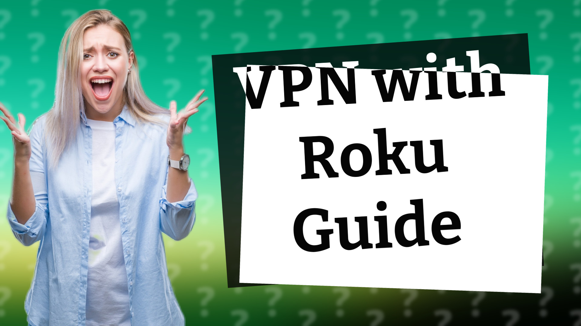 VPN with Roku Guide