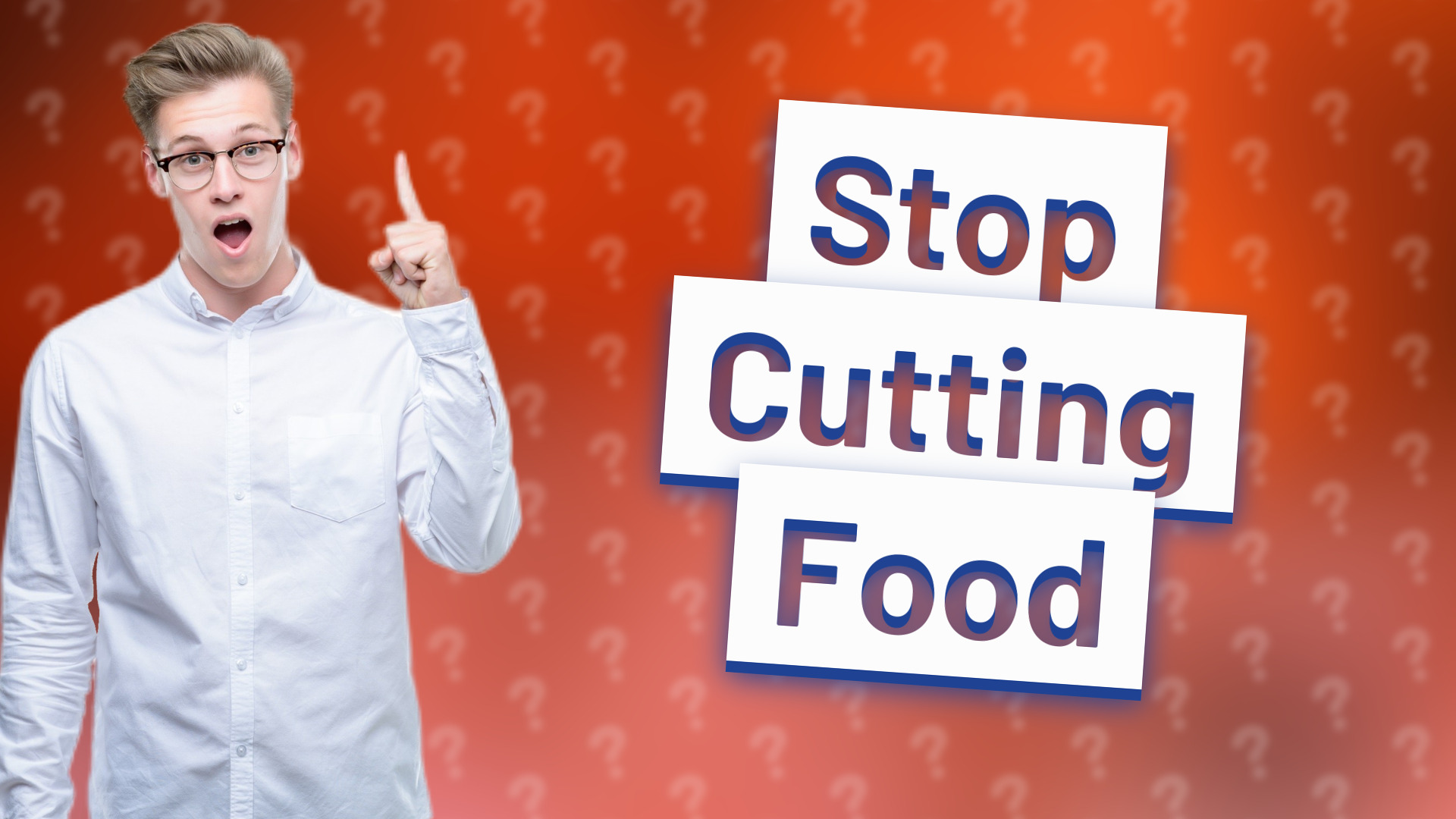 Stop Cutting Food