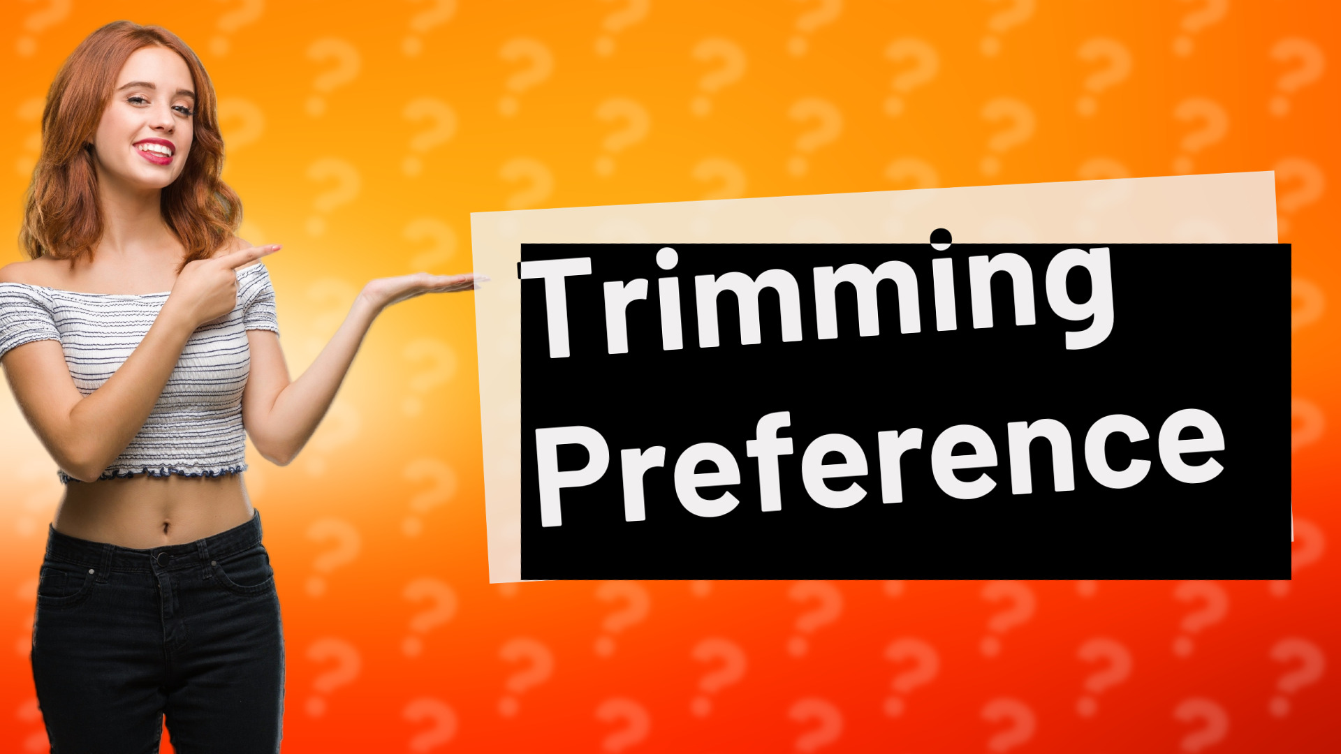 Trimming Preference
