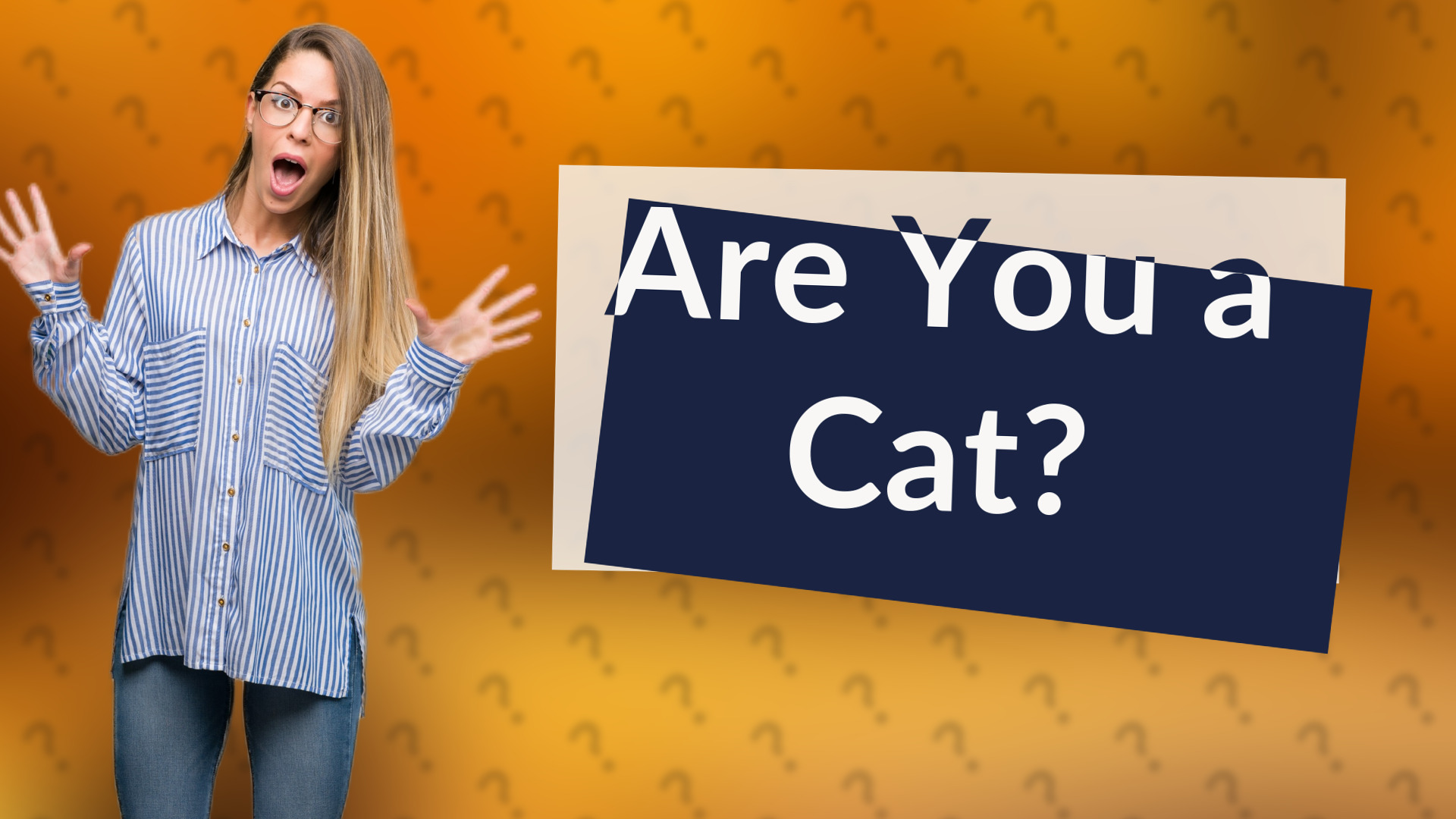 Are You a Cat?