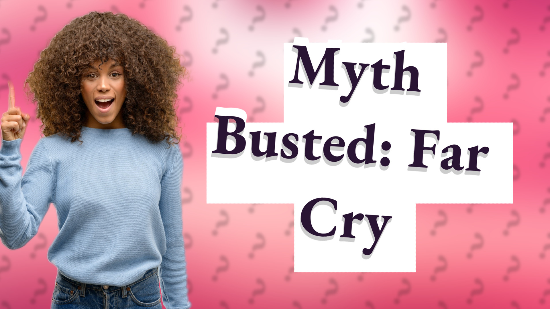 Myth Busted: Far Cry