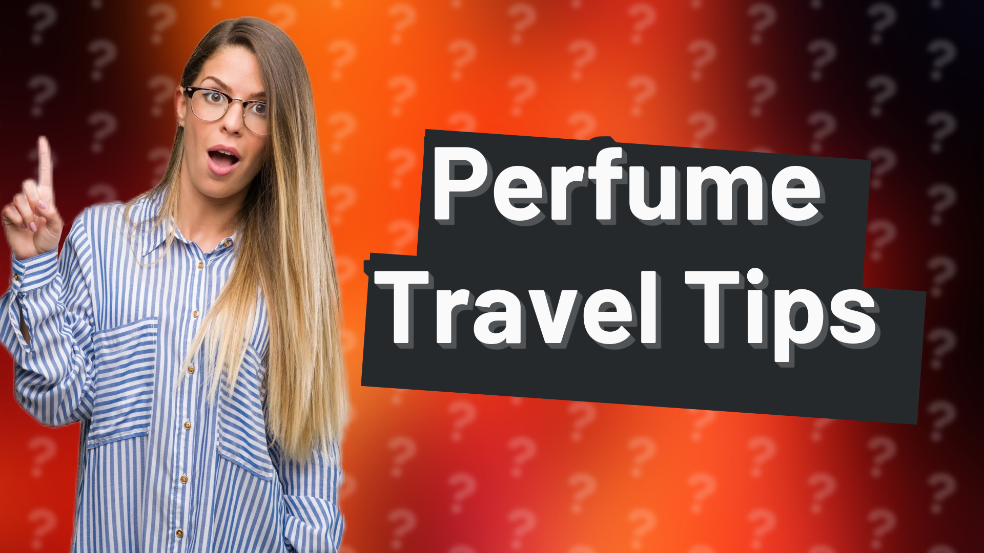 Perfume Travel Tips