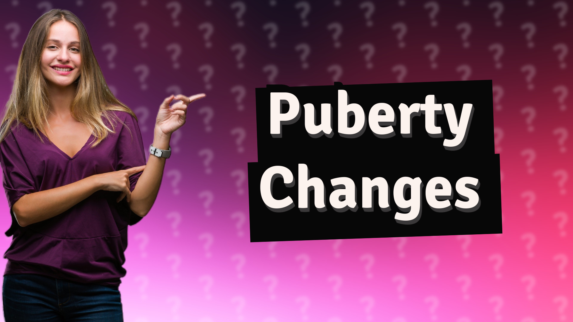Puberty Changes