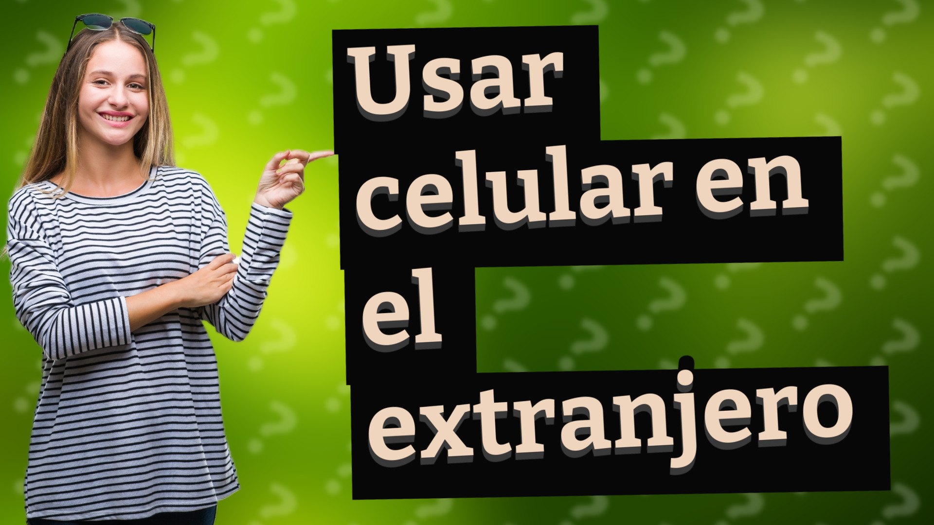 Usar celular en el extranjero