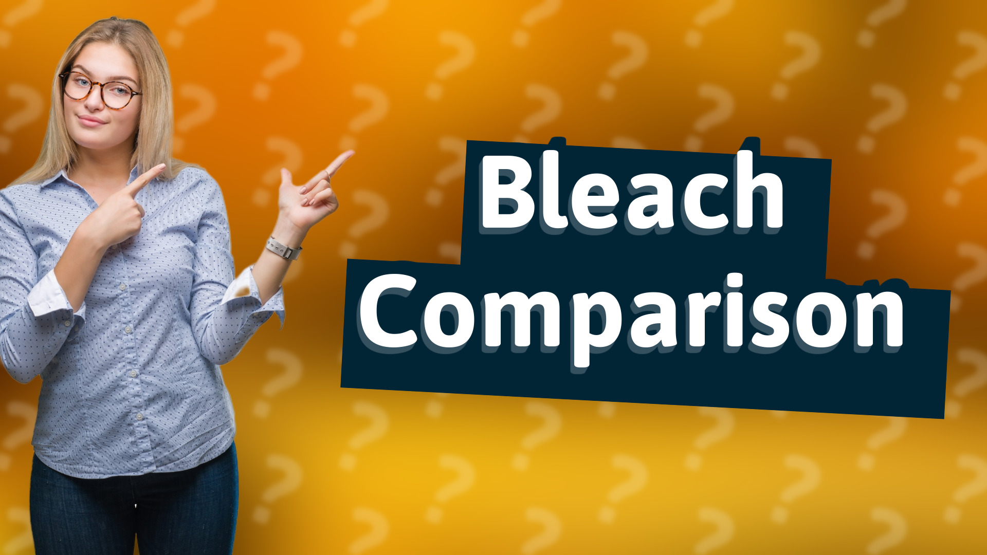 Bleach Comparison