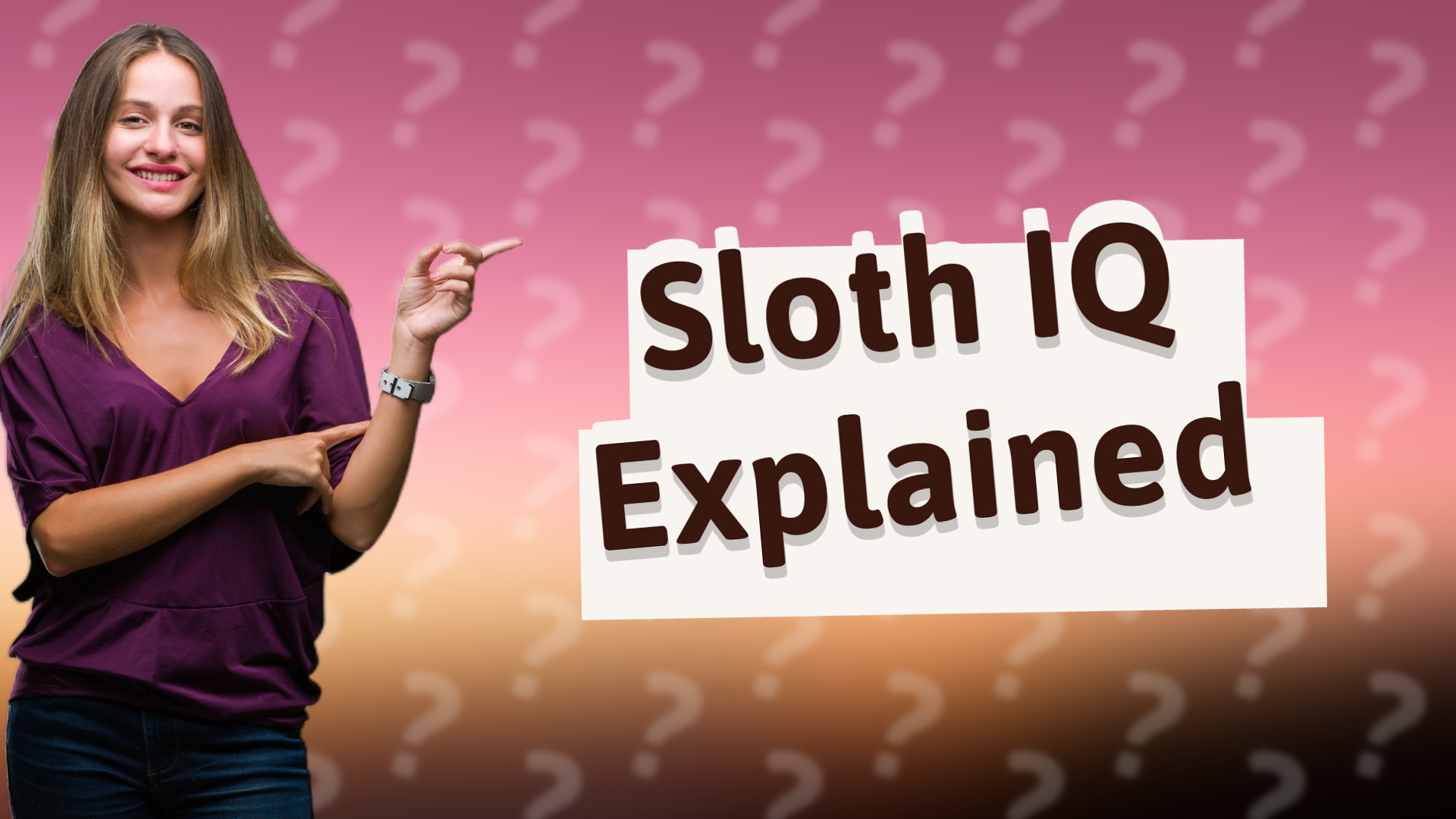 Sloth IQ Explained