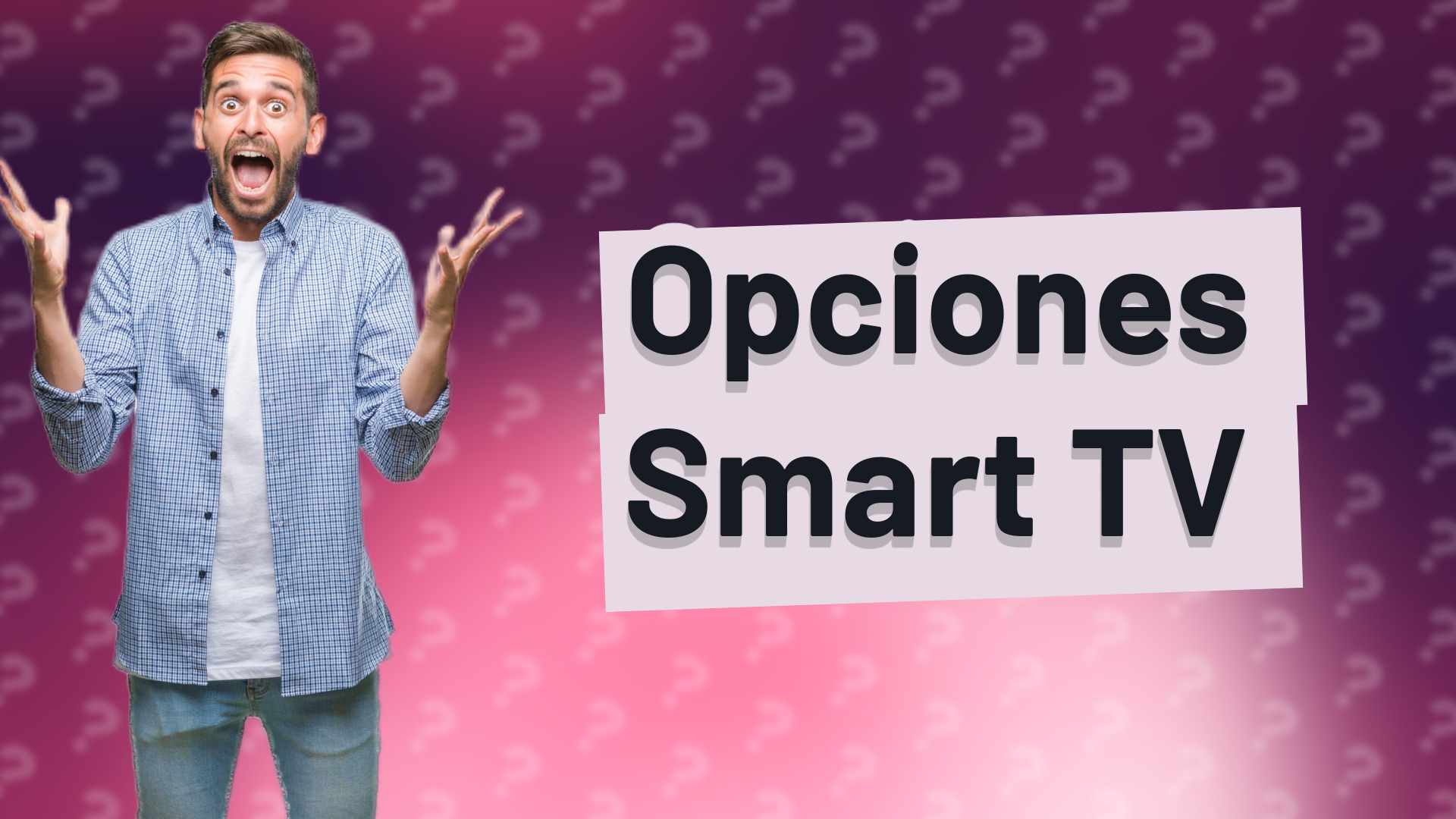Opciones Smart TV