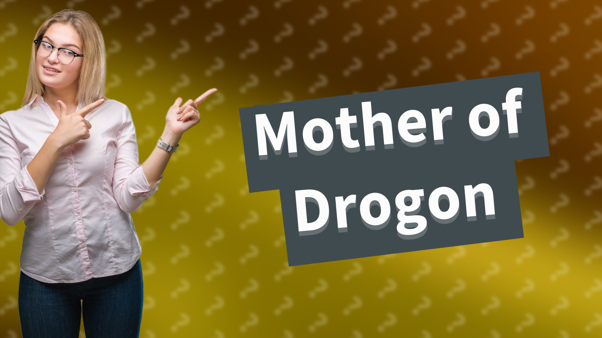 Mother of Drogon