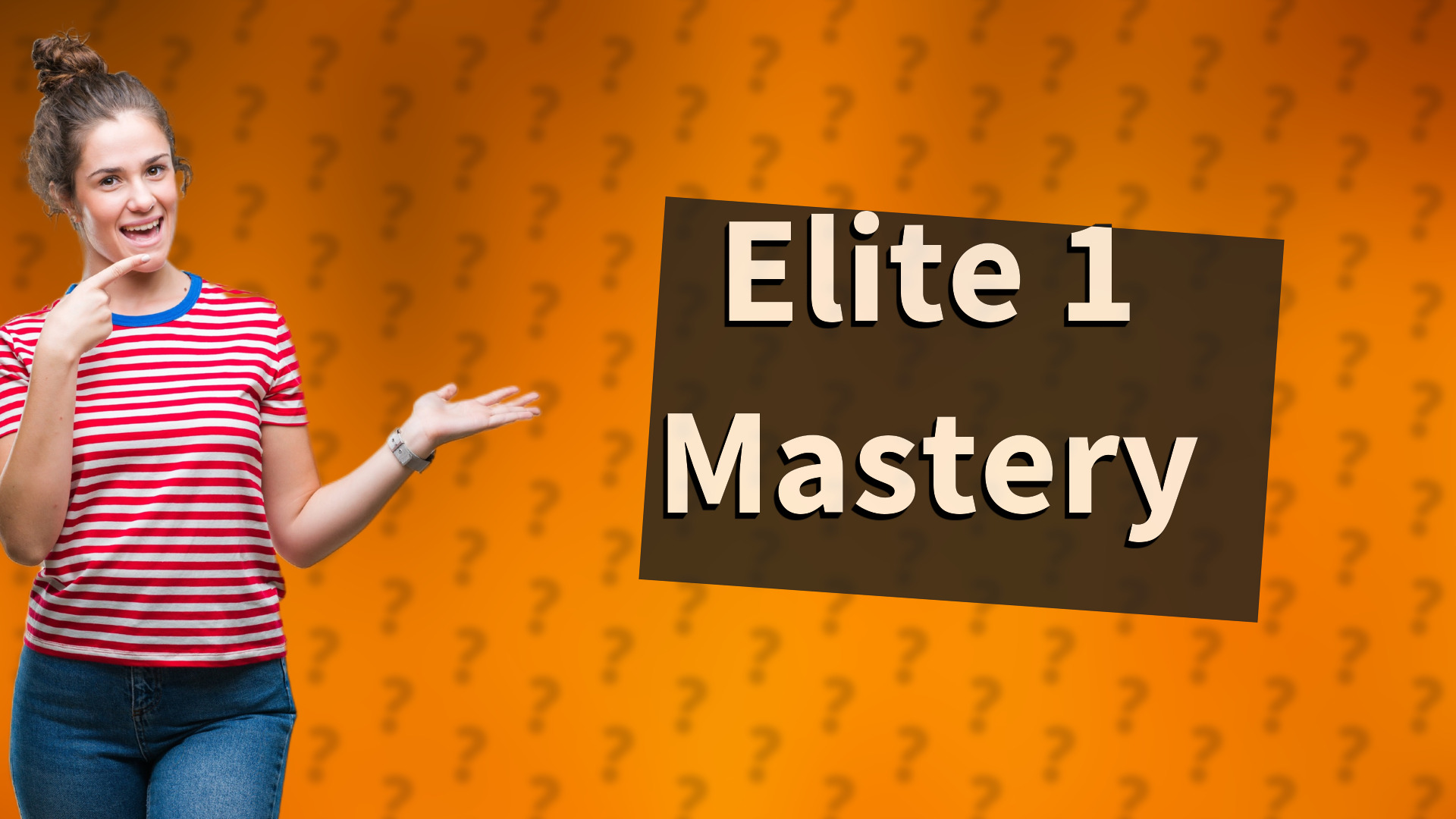 Elite 1 Mastery