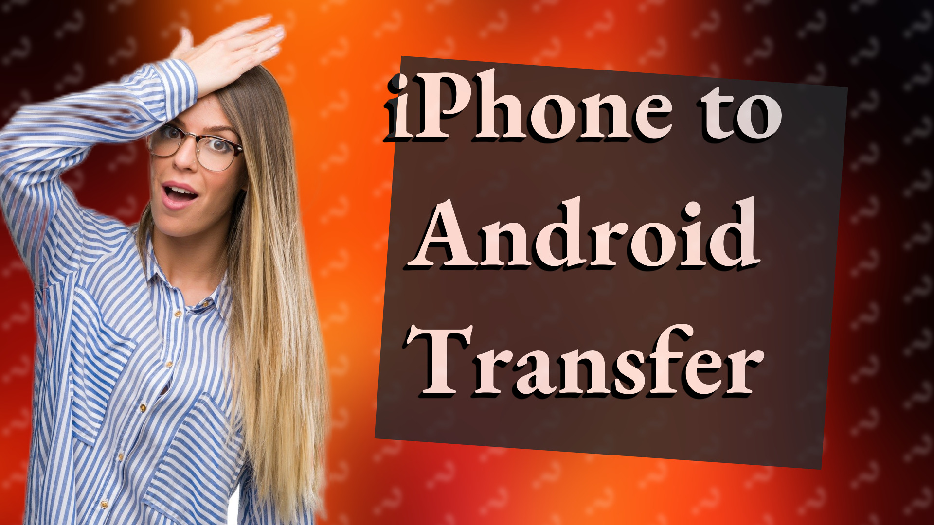 iPhone to Android Transfer