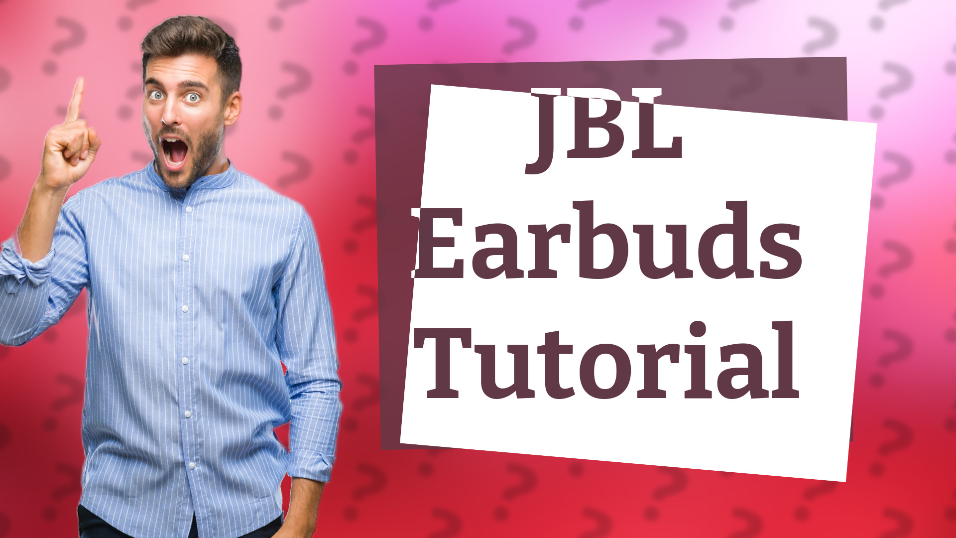JBL Earbuds Tutorial