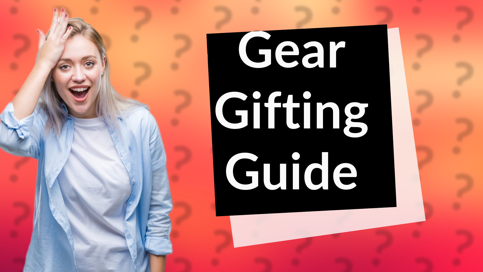 Gear Gifting Guide