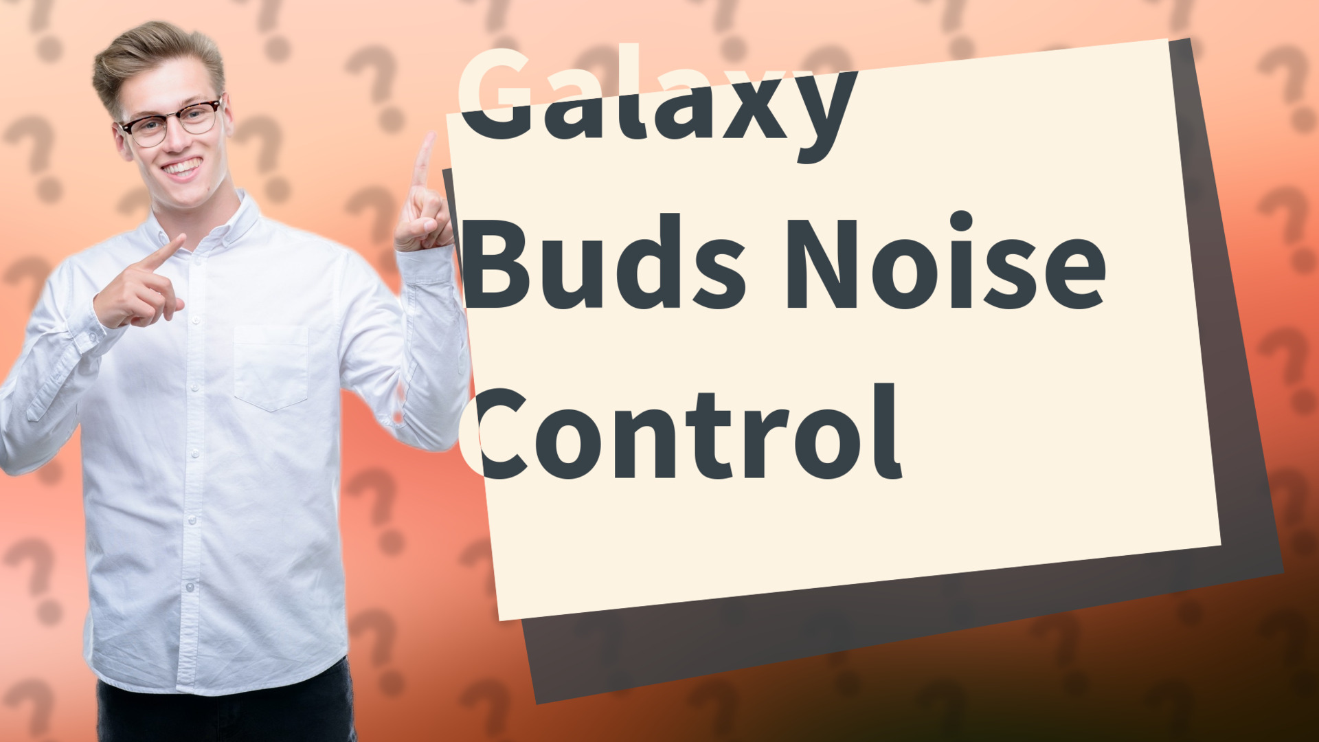 Galaxy Buds Noise Control