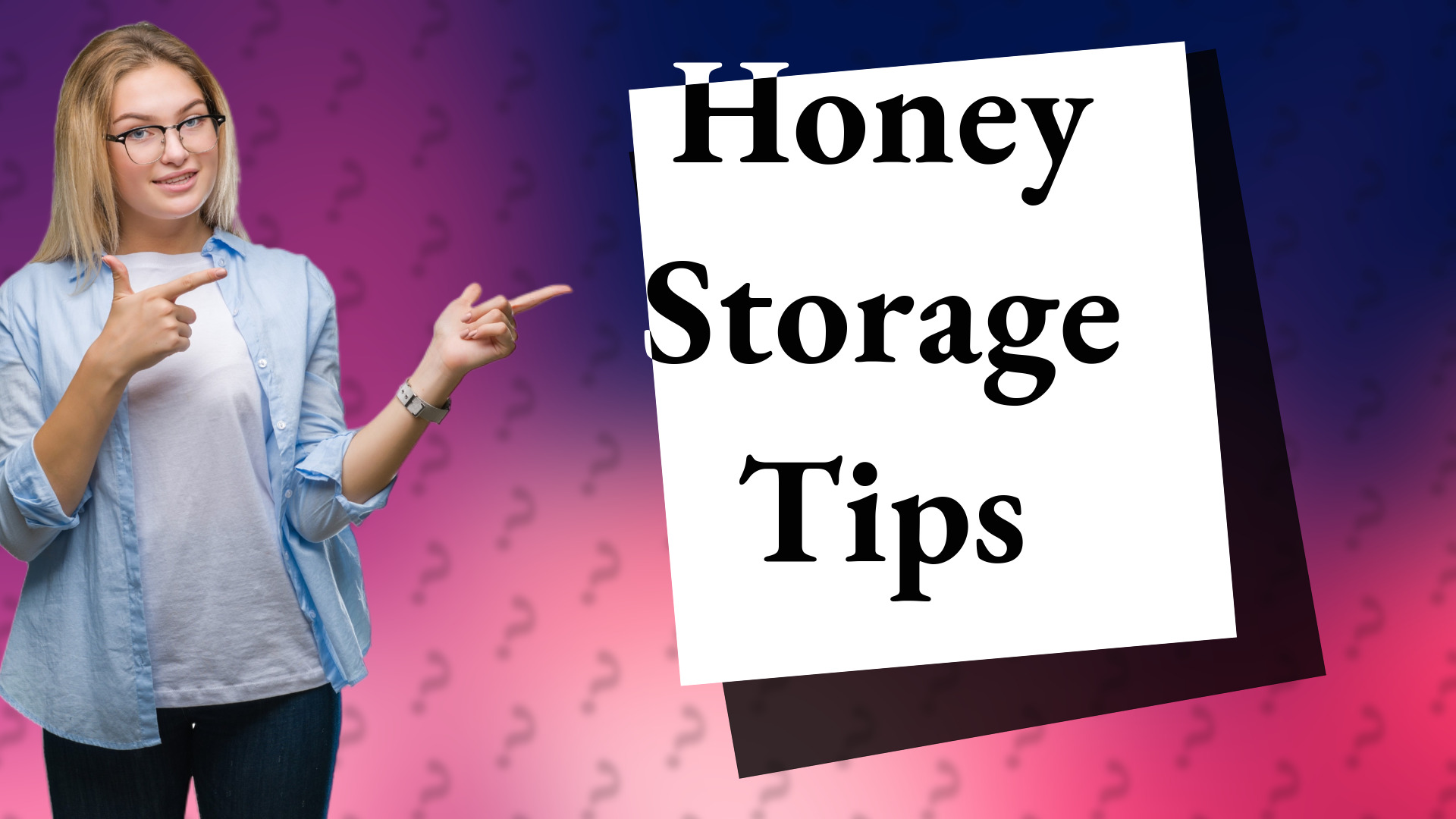Honey Storage Tips
