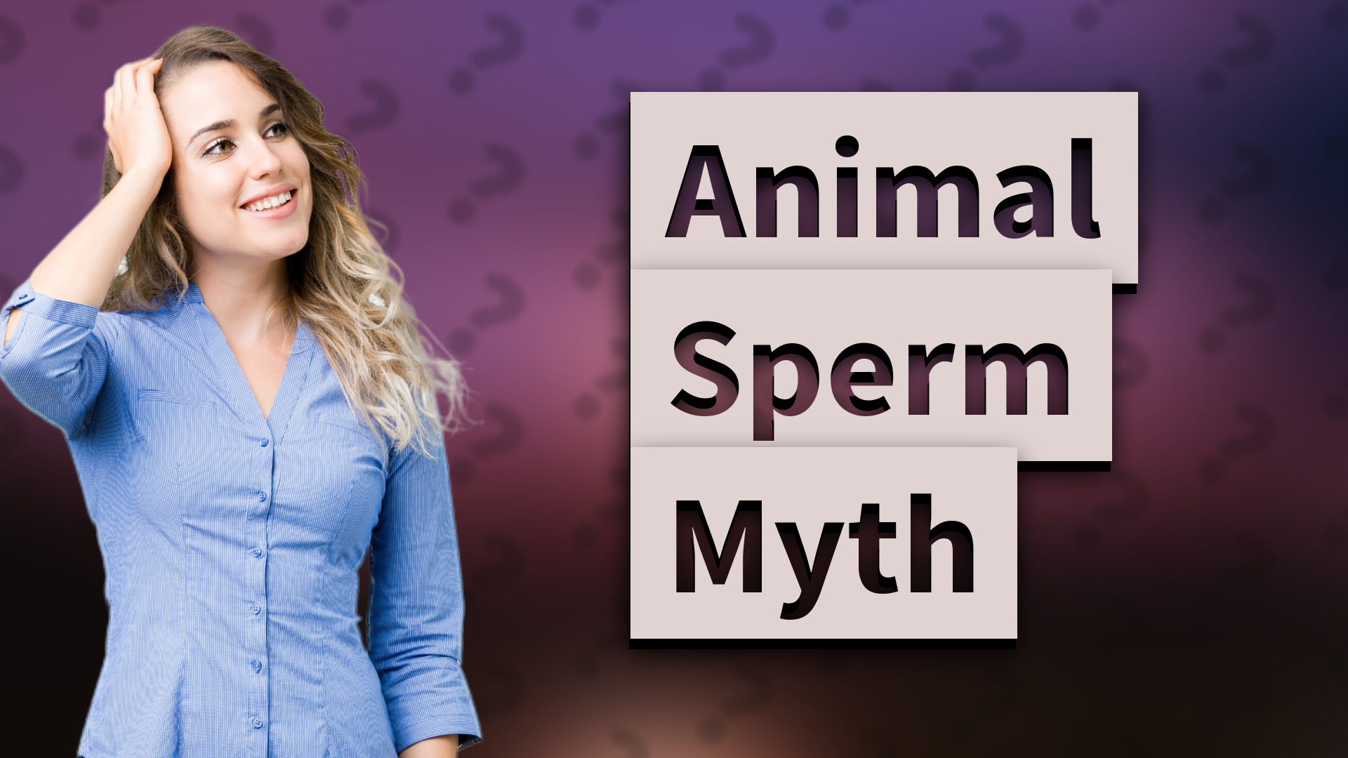 Animal Sperm Myth