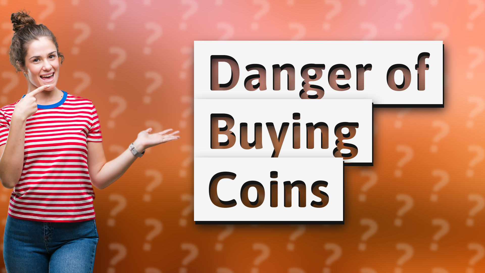 Danger of Buying Coins