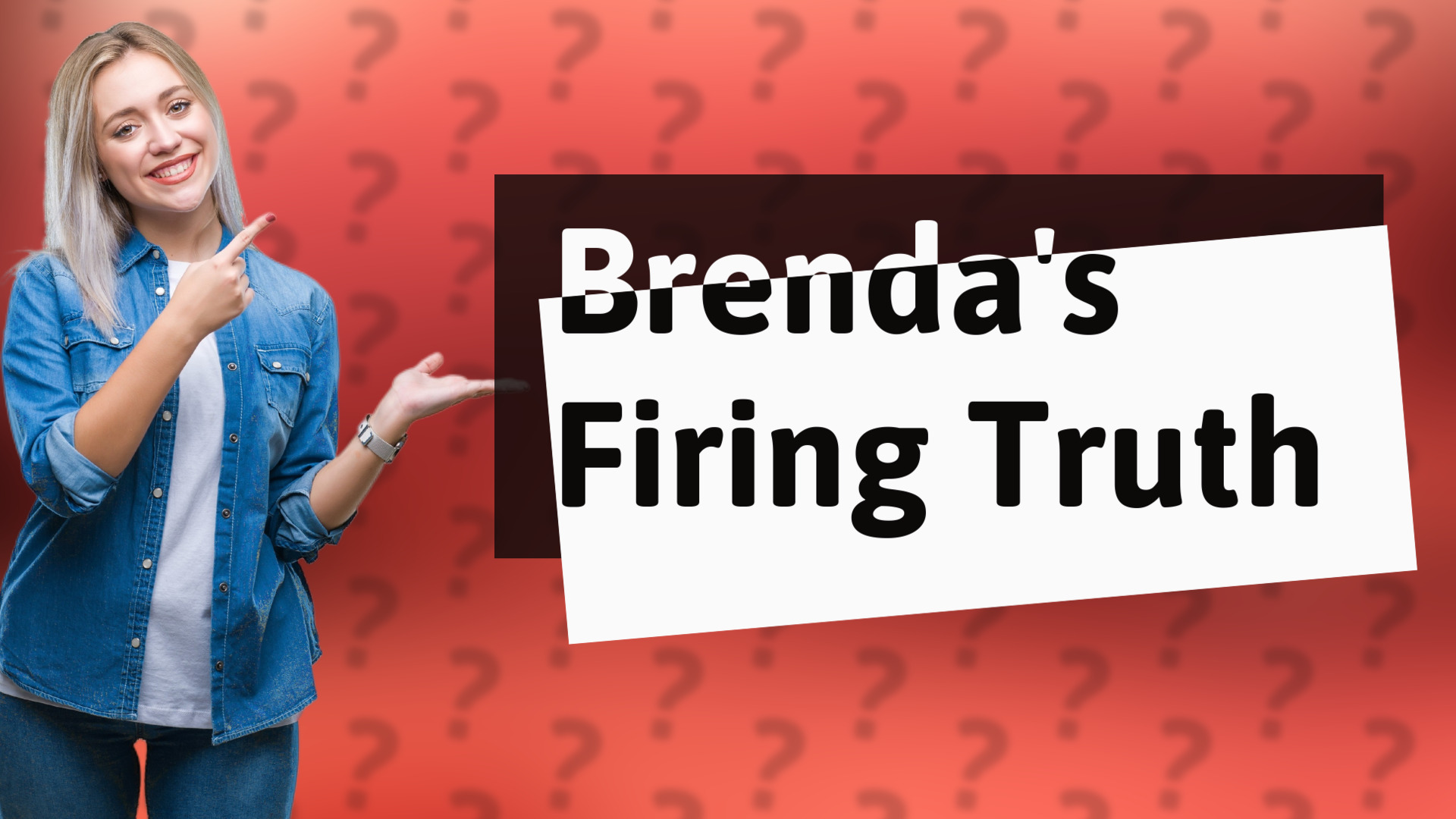 Brenda's Firing Truth