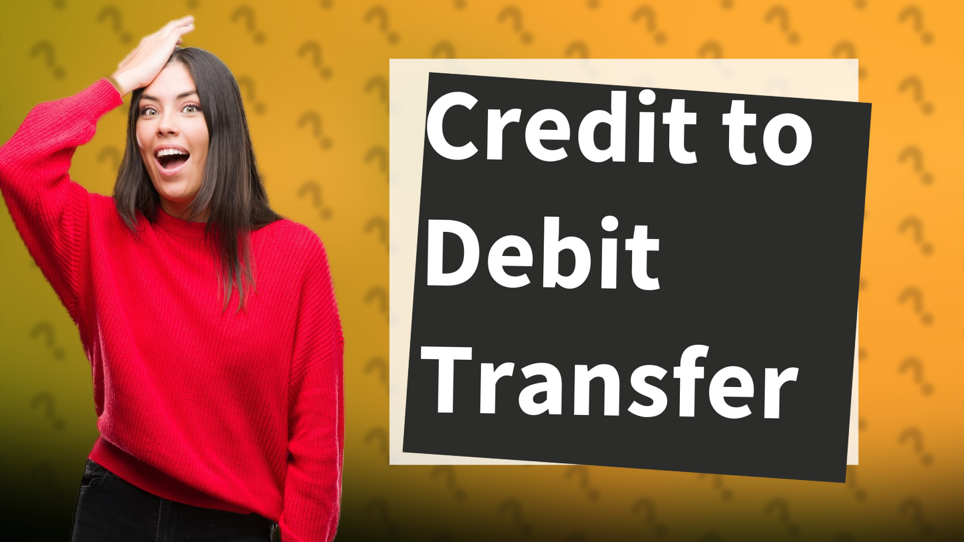 Credit to Debit Transfer