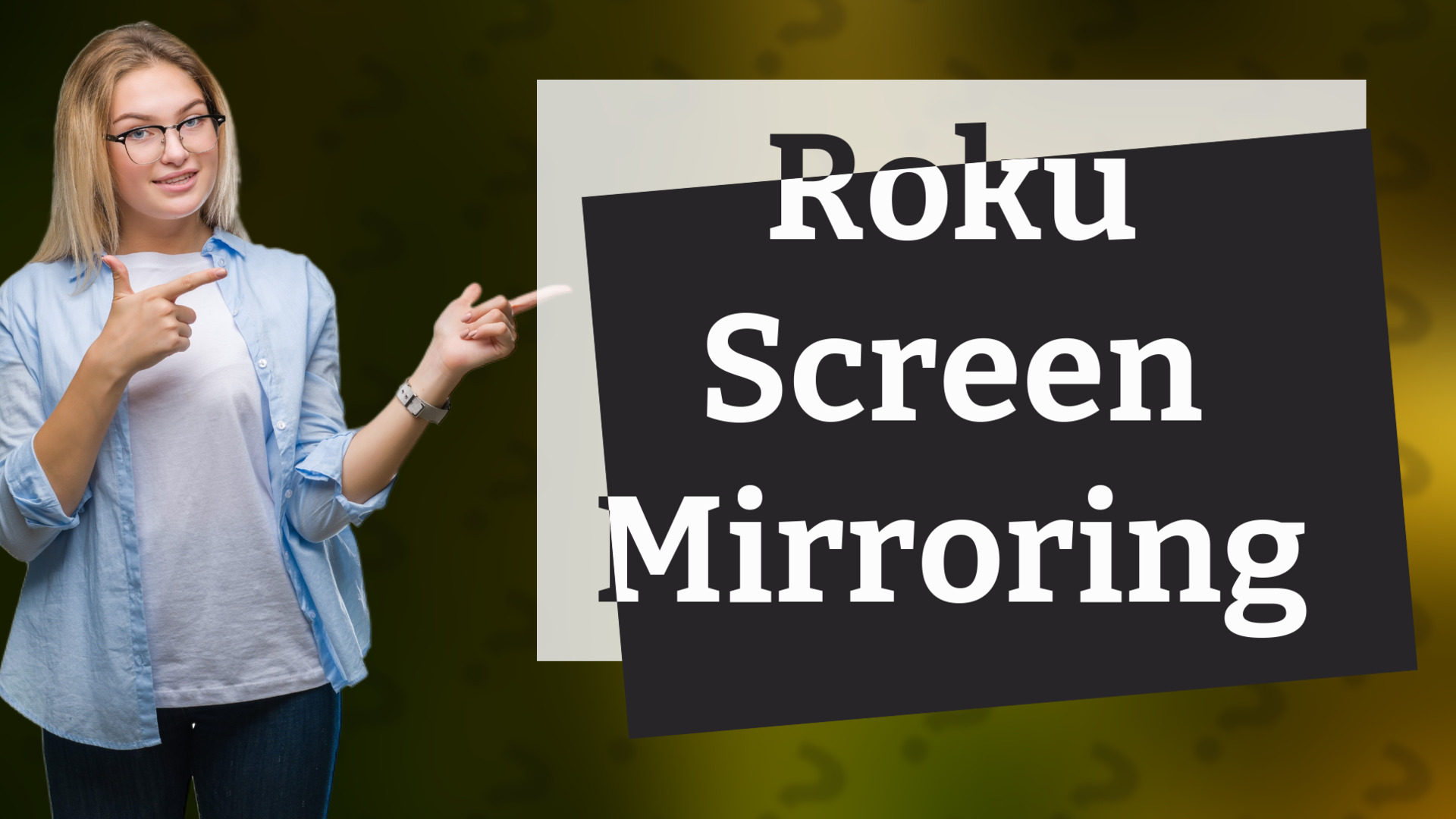 Roku Screen Mirroring