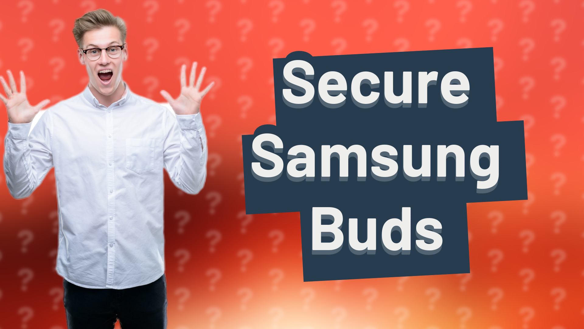 Secure Samsung Buds