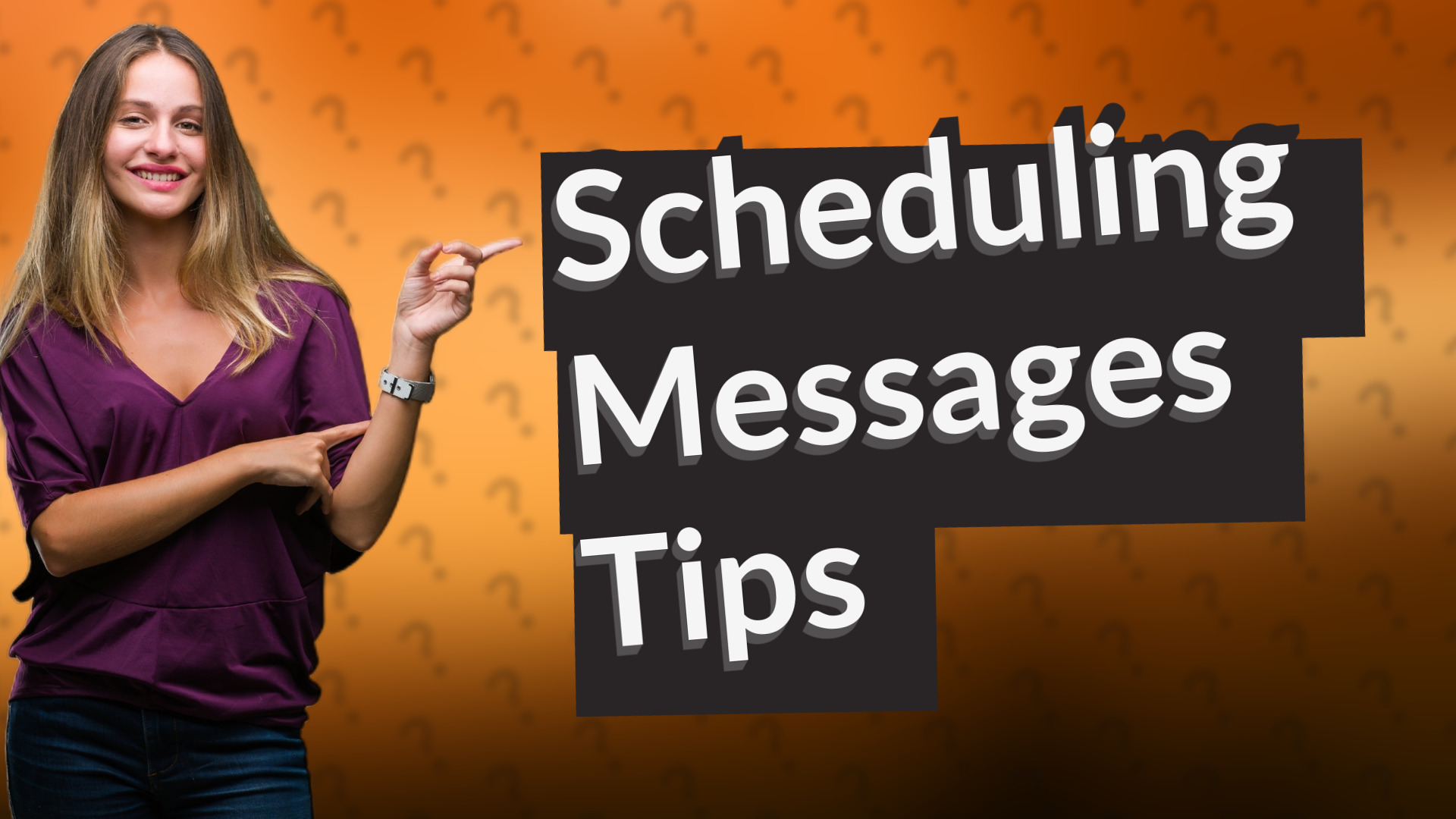 Scheduling Messages Tips