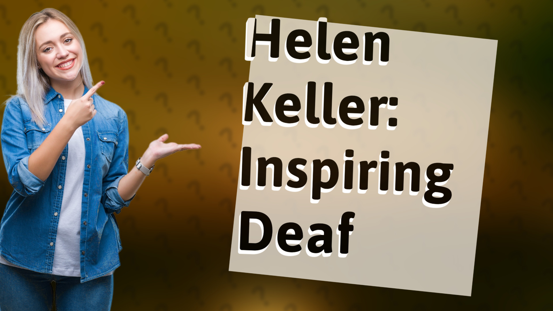 Helen Keller: Inspiring Deaf