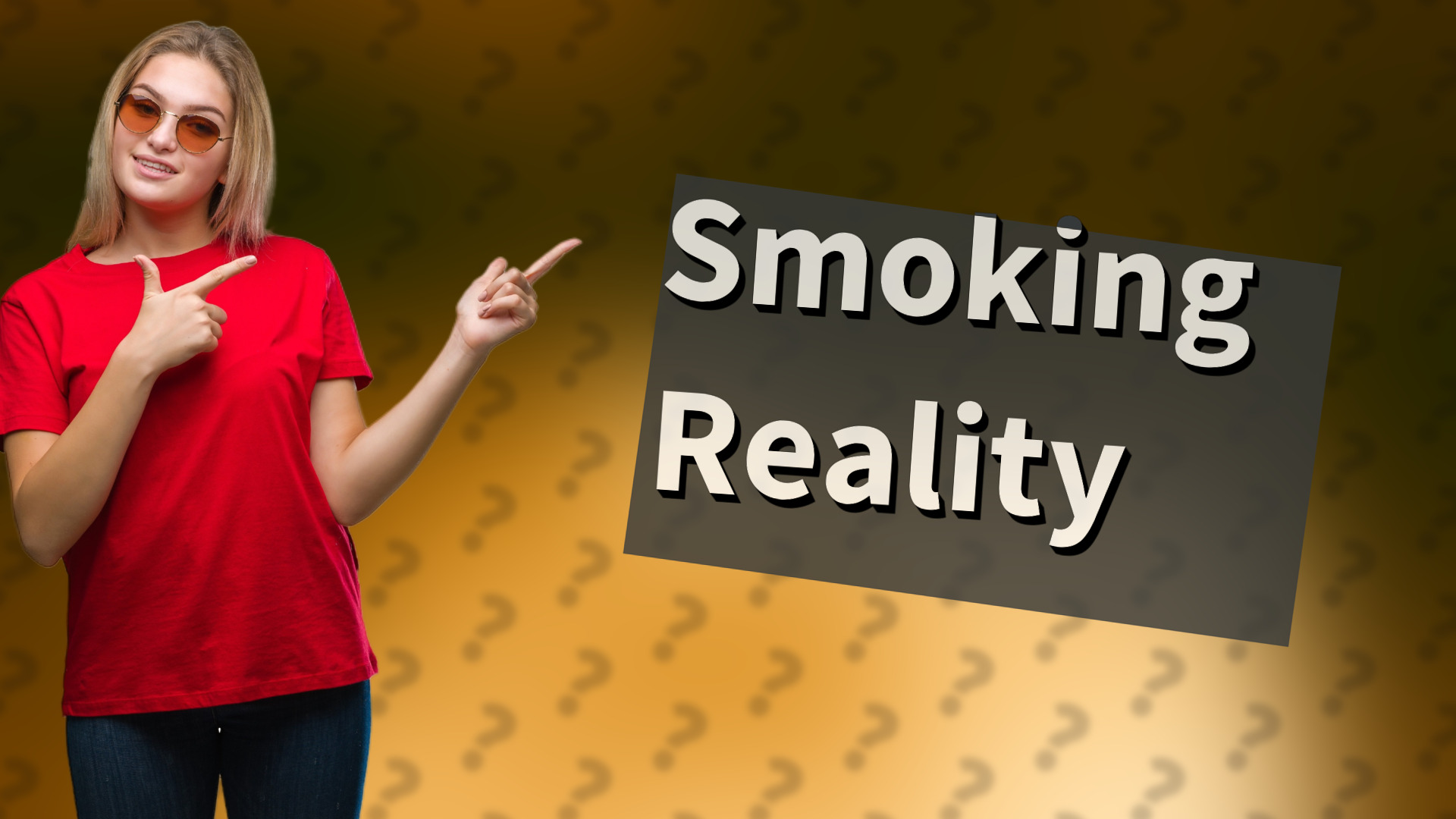 Smoking Reality