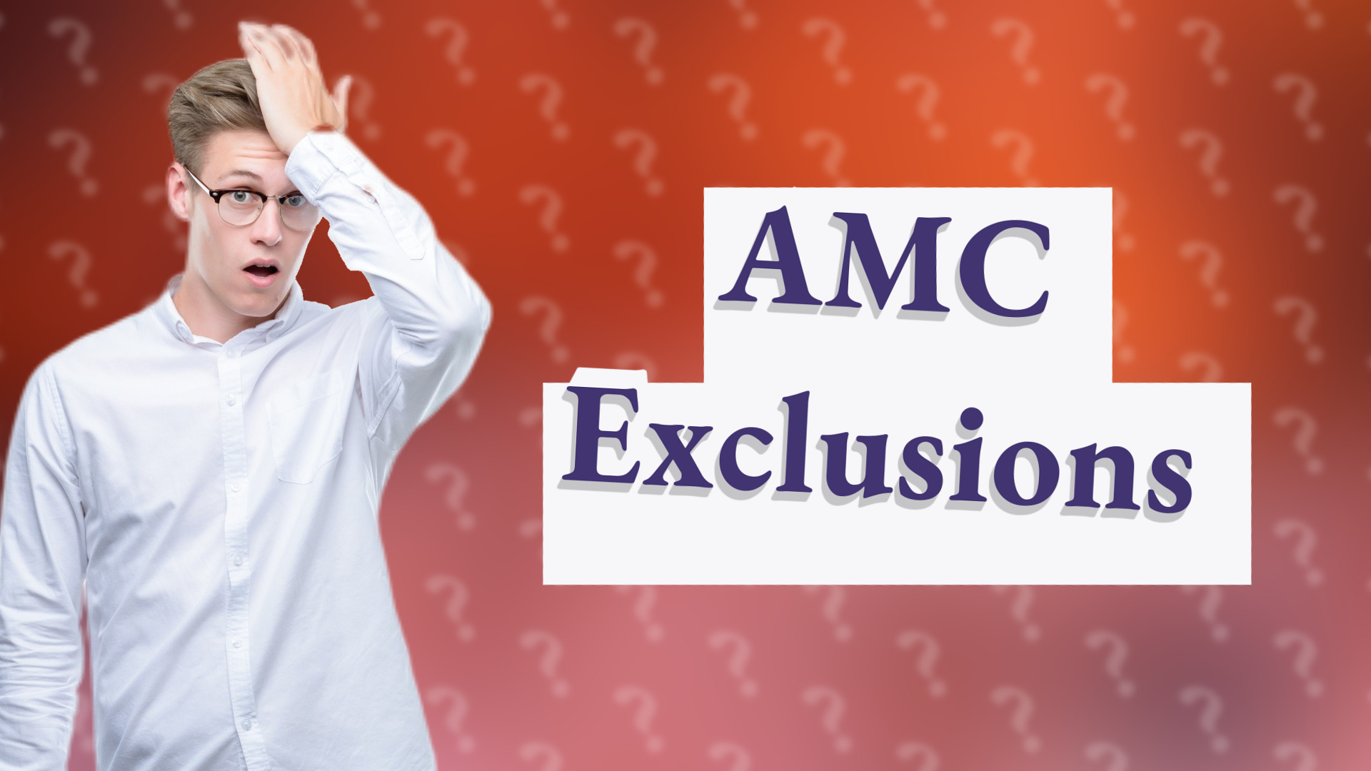 AMC Exclusions