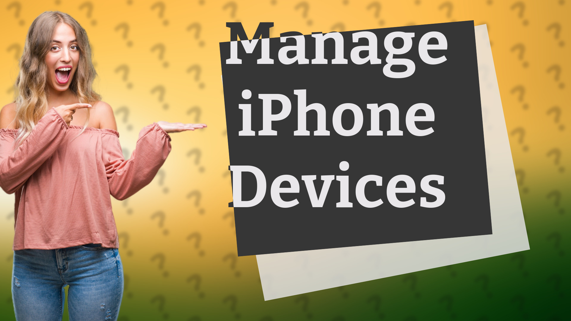Manage iPhone Devices