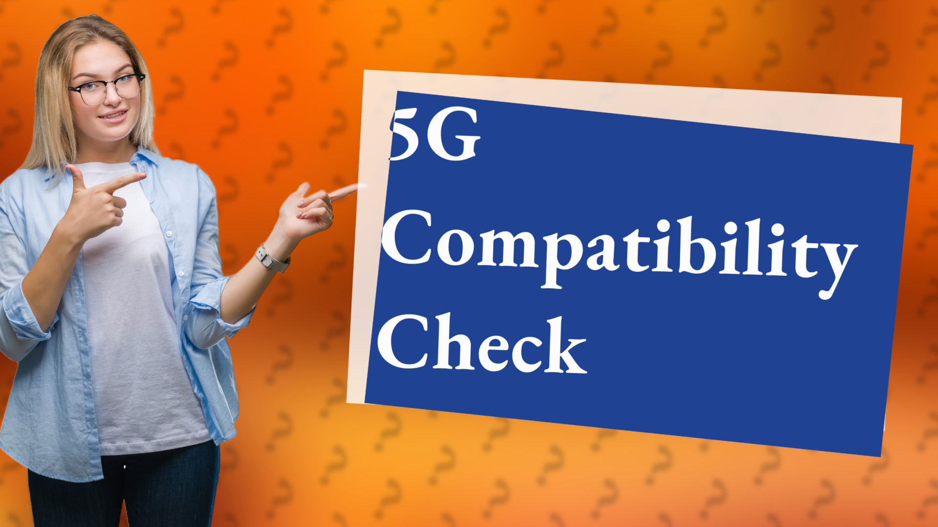 5G Compatibility Check