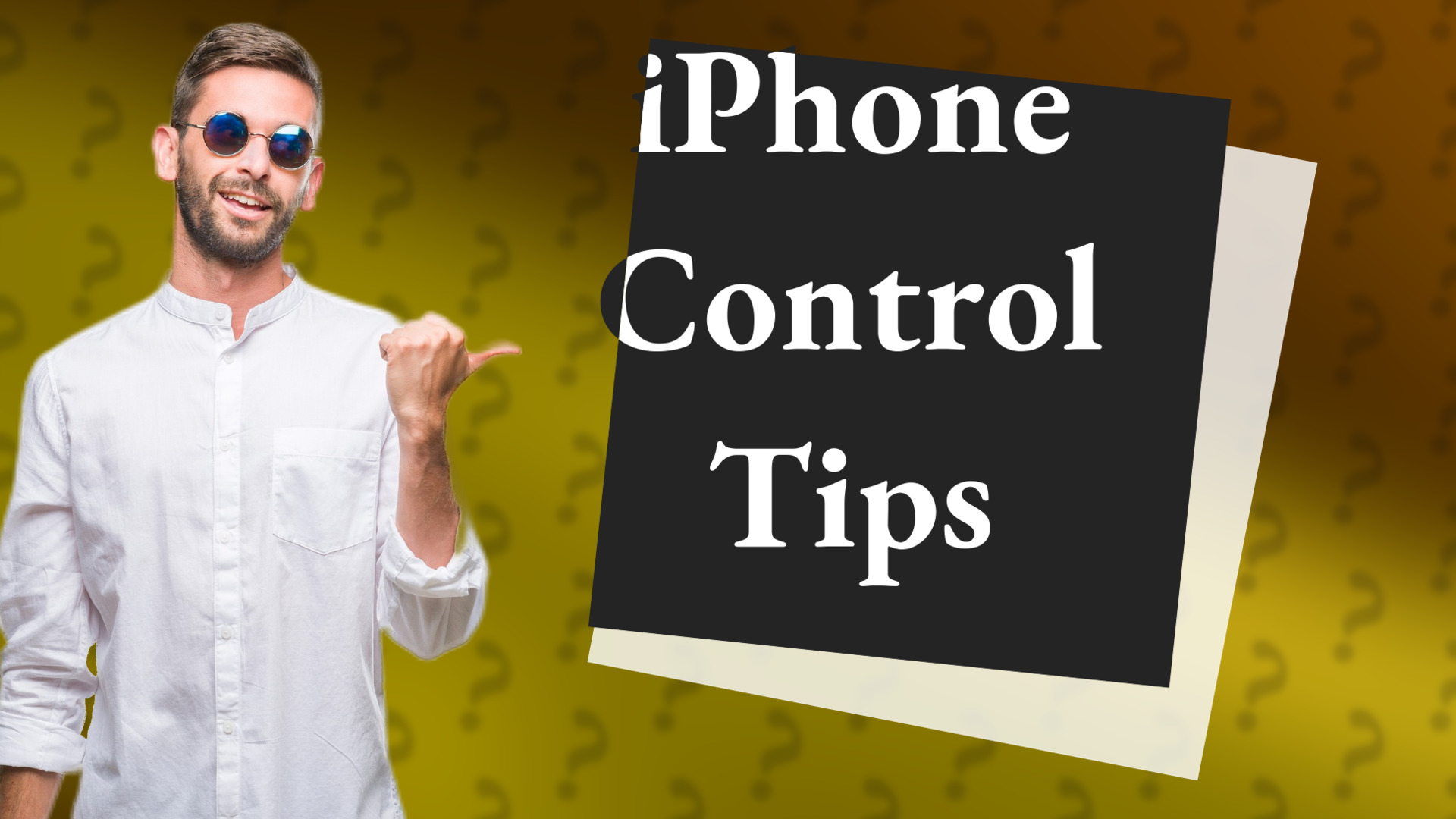 iPhone Control Tips