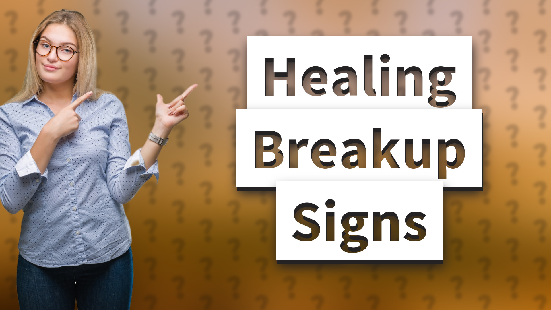 Healing Breakup Signs