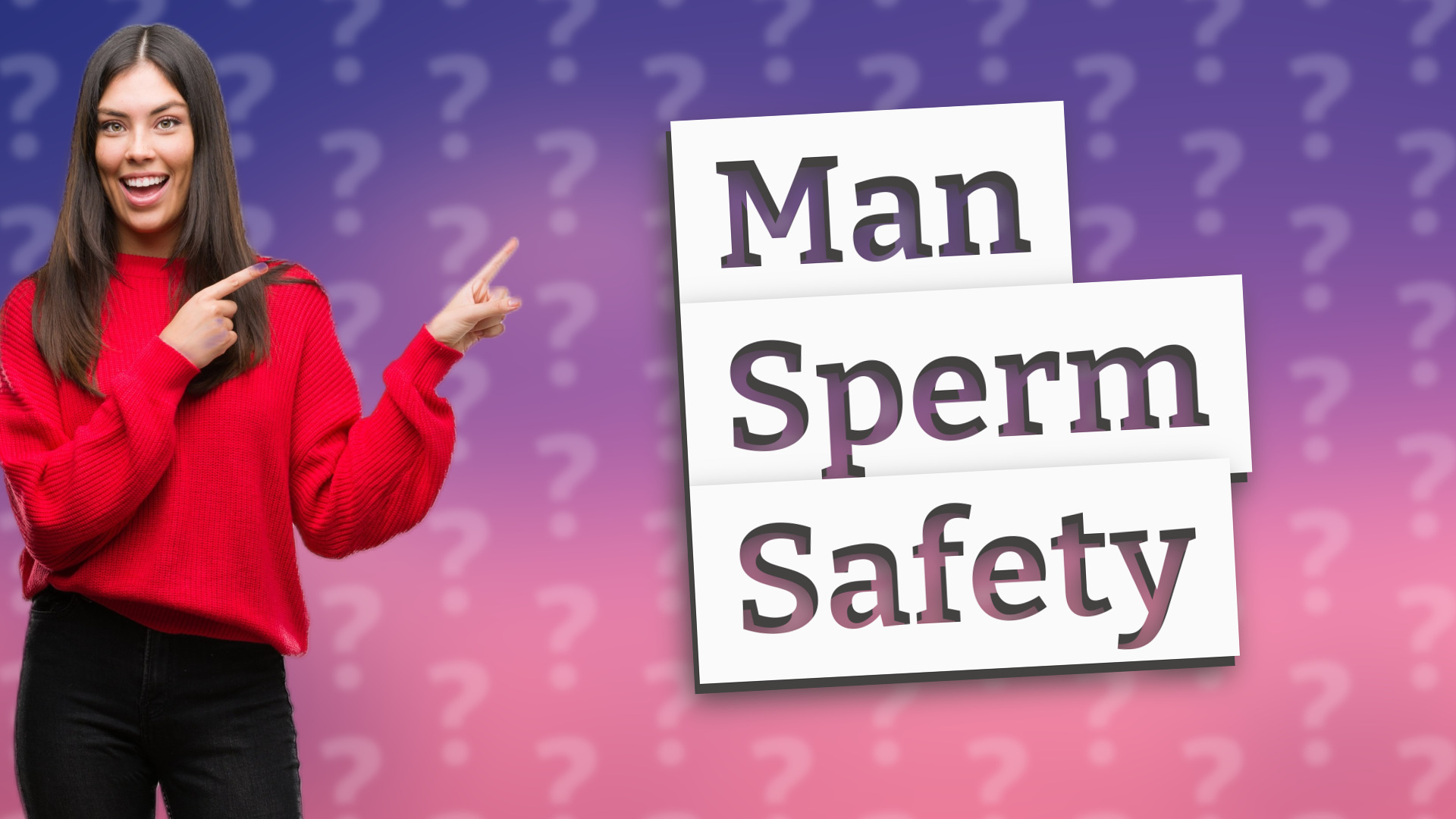 Man Sperm Safety