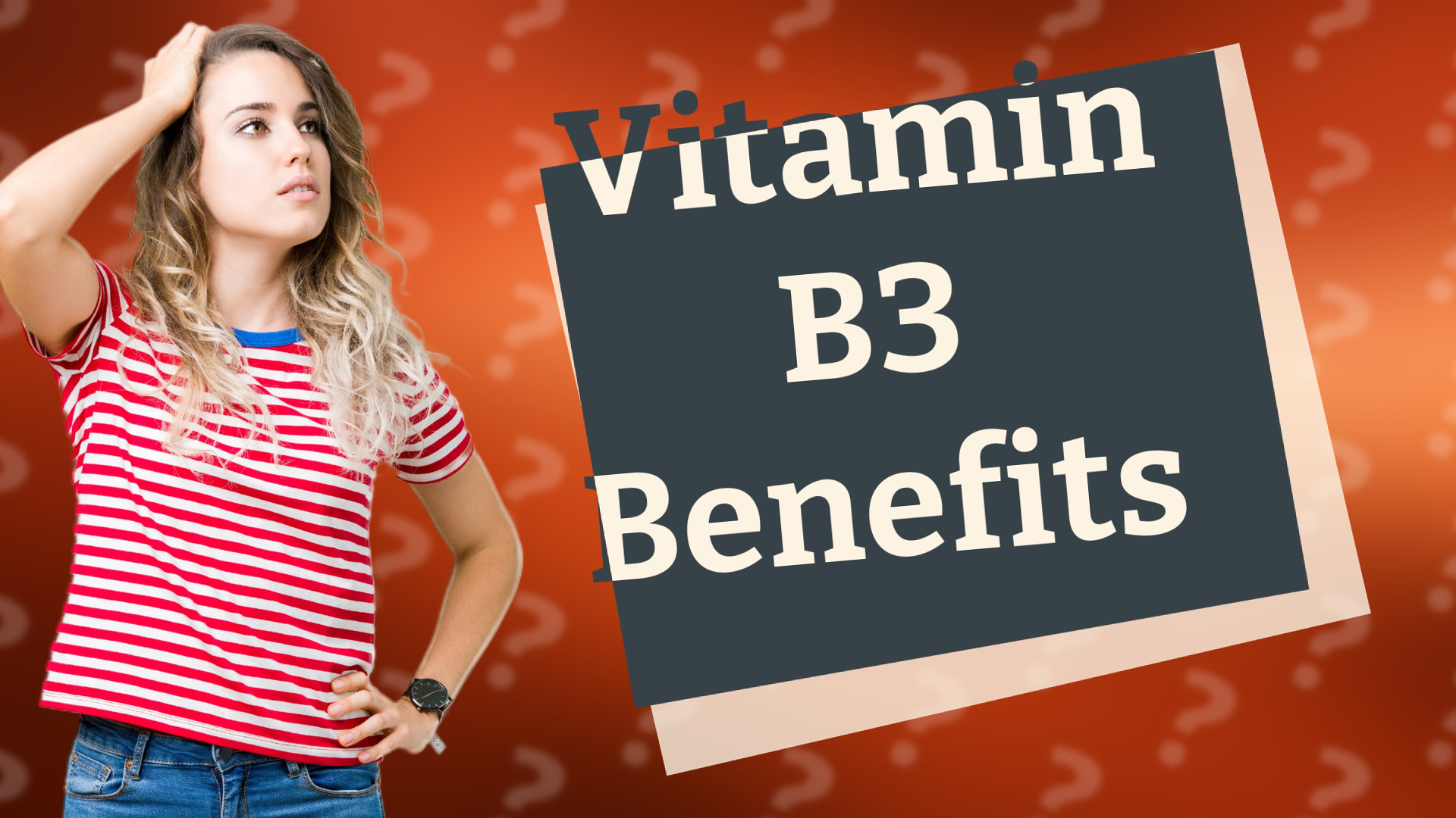 Vitamin B3 Benefits