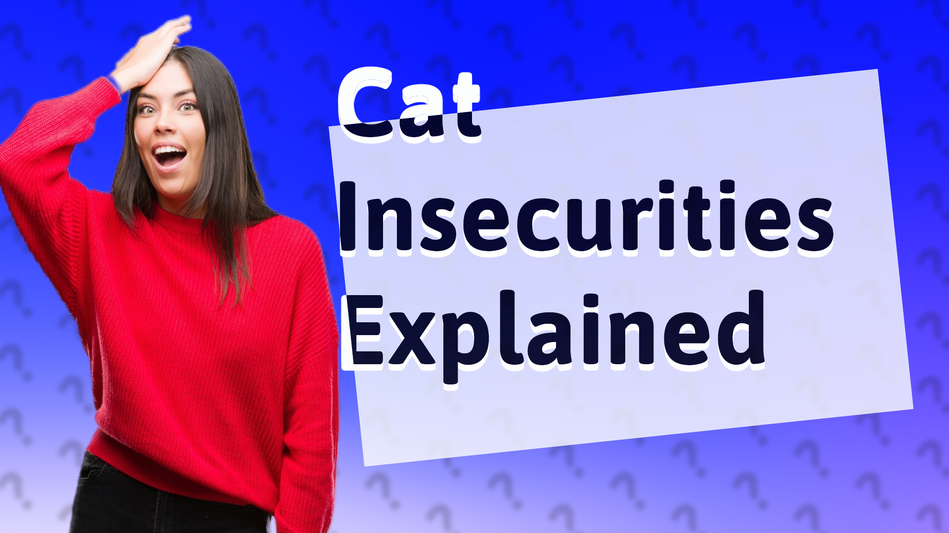 Cat Insecurities Explained