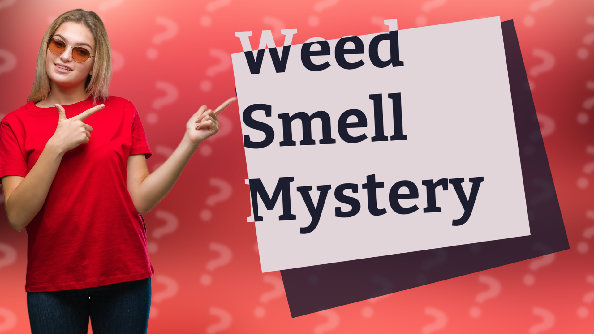 Weed Smell Mystery
