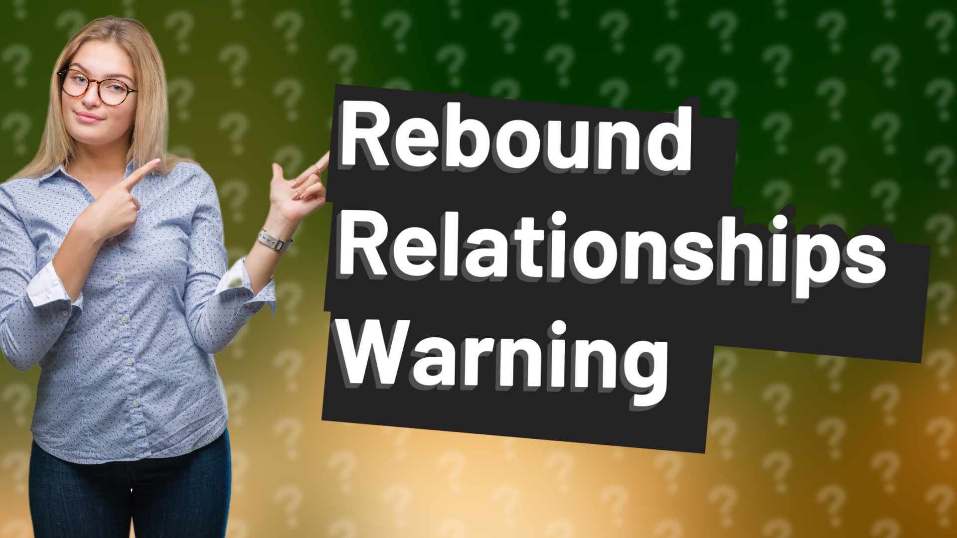 Rebound Relationships Warning