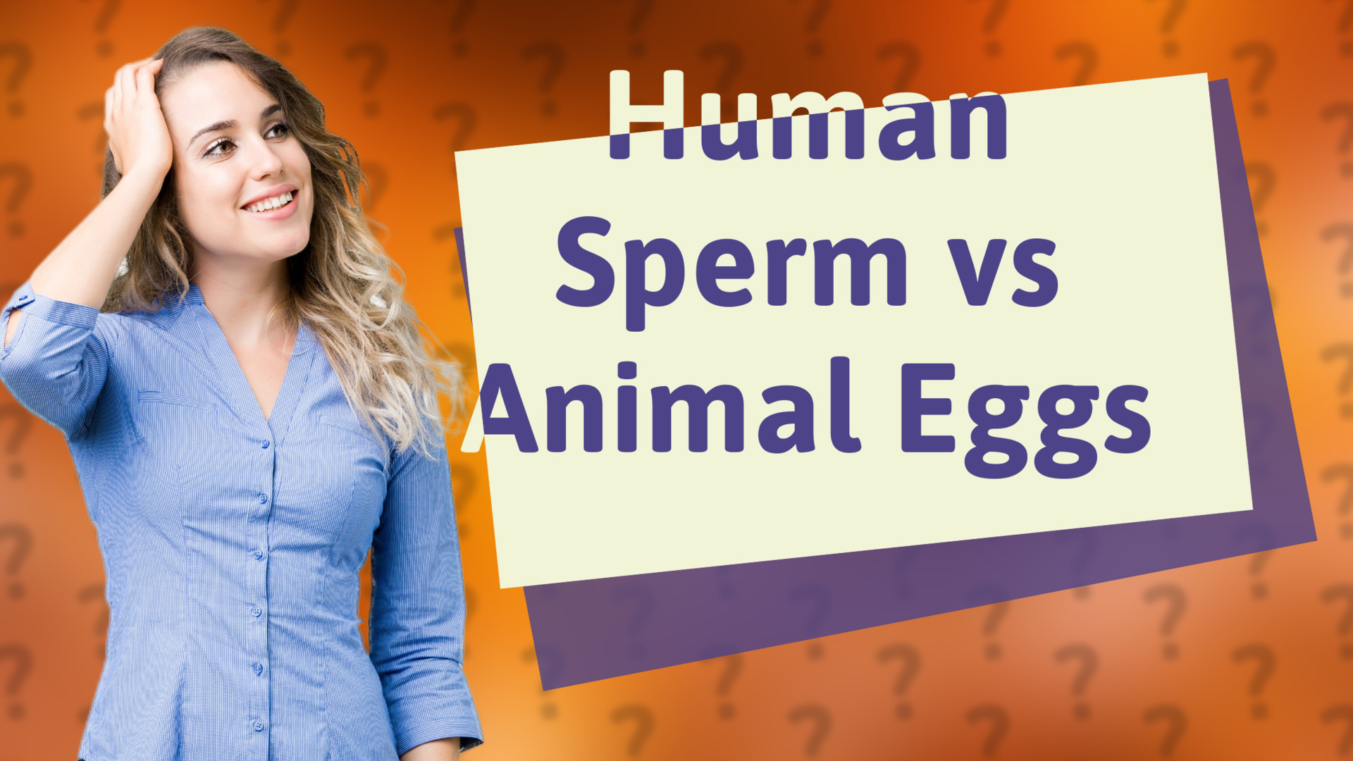 Human Sperm vs Animal Eggs