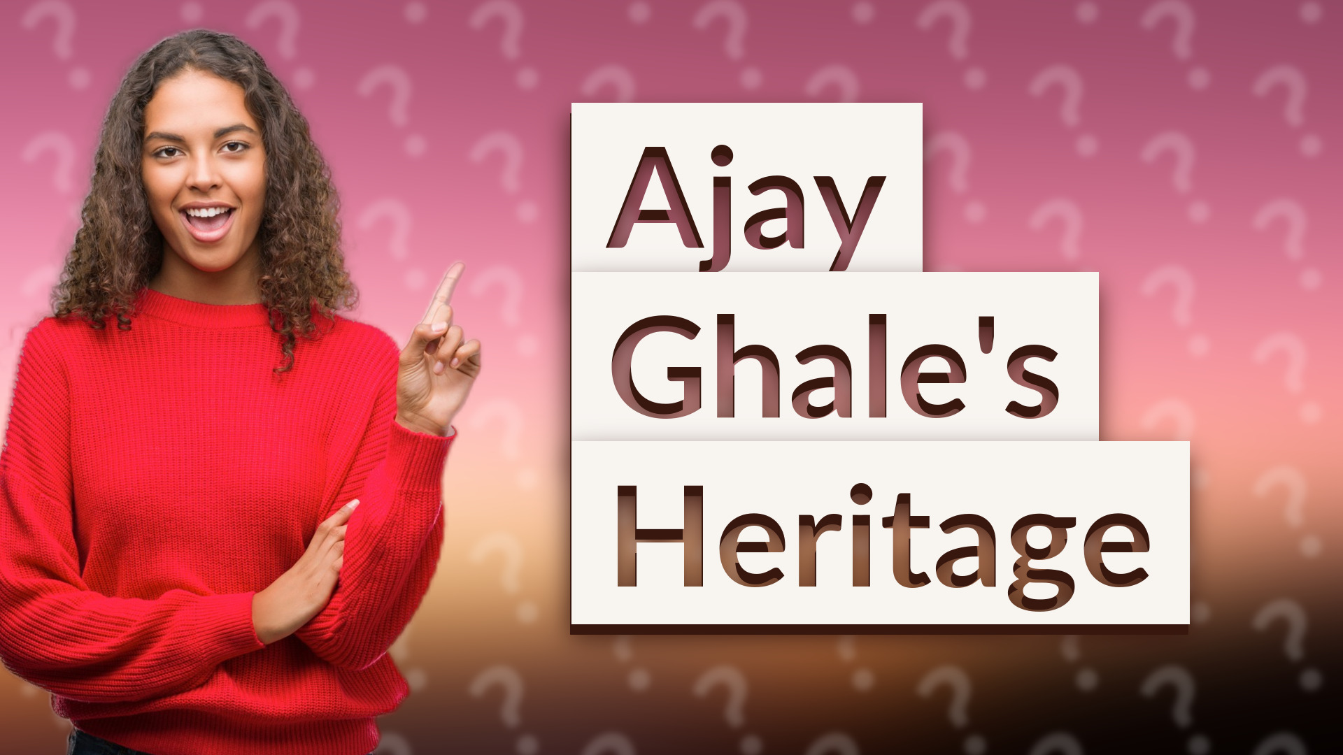 Ajay Ghale's Heritage