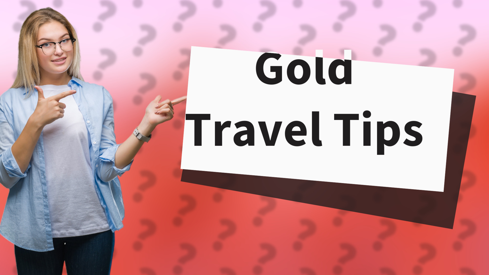 Gold Travel Tips