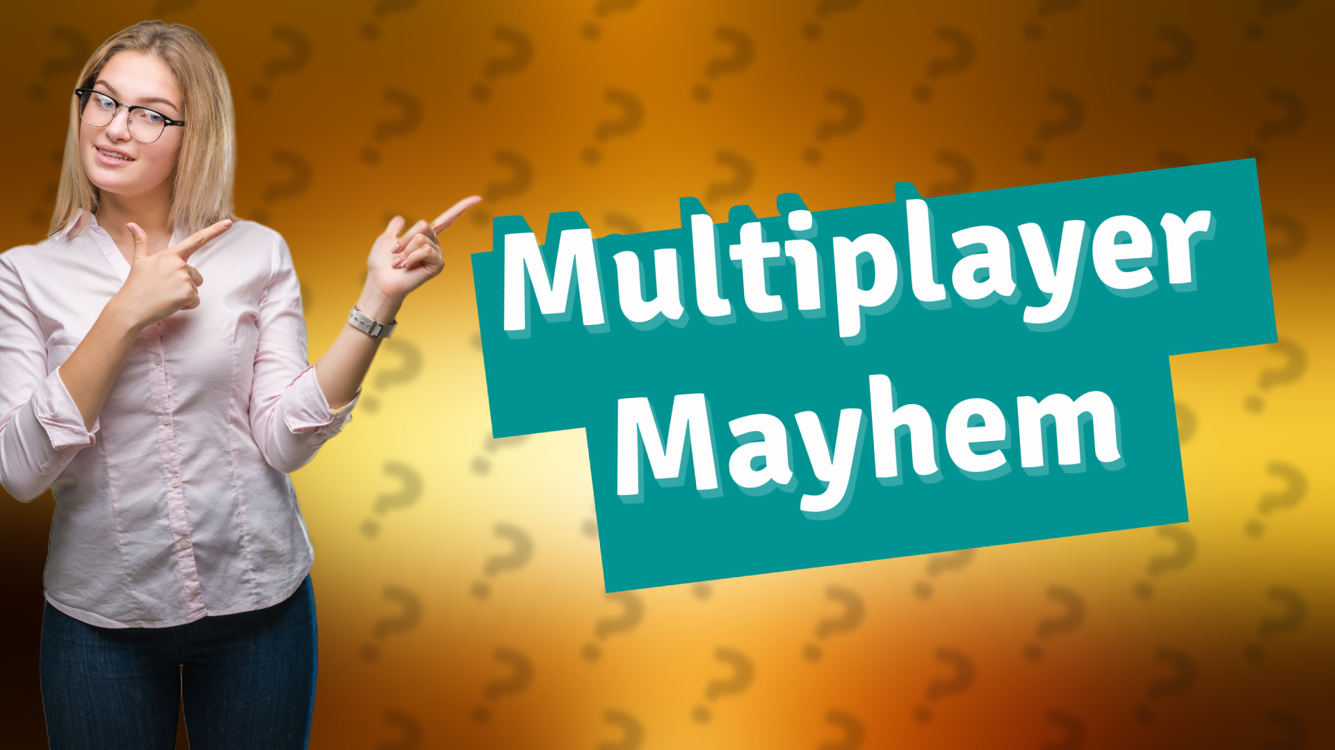 Multiplayer Mayhem