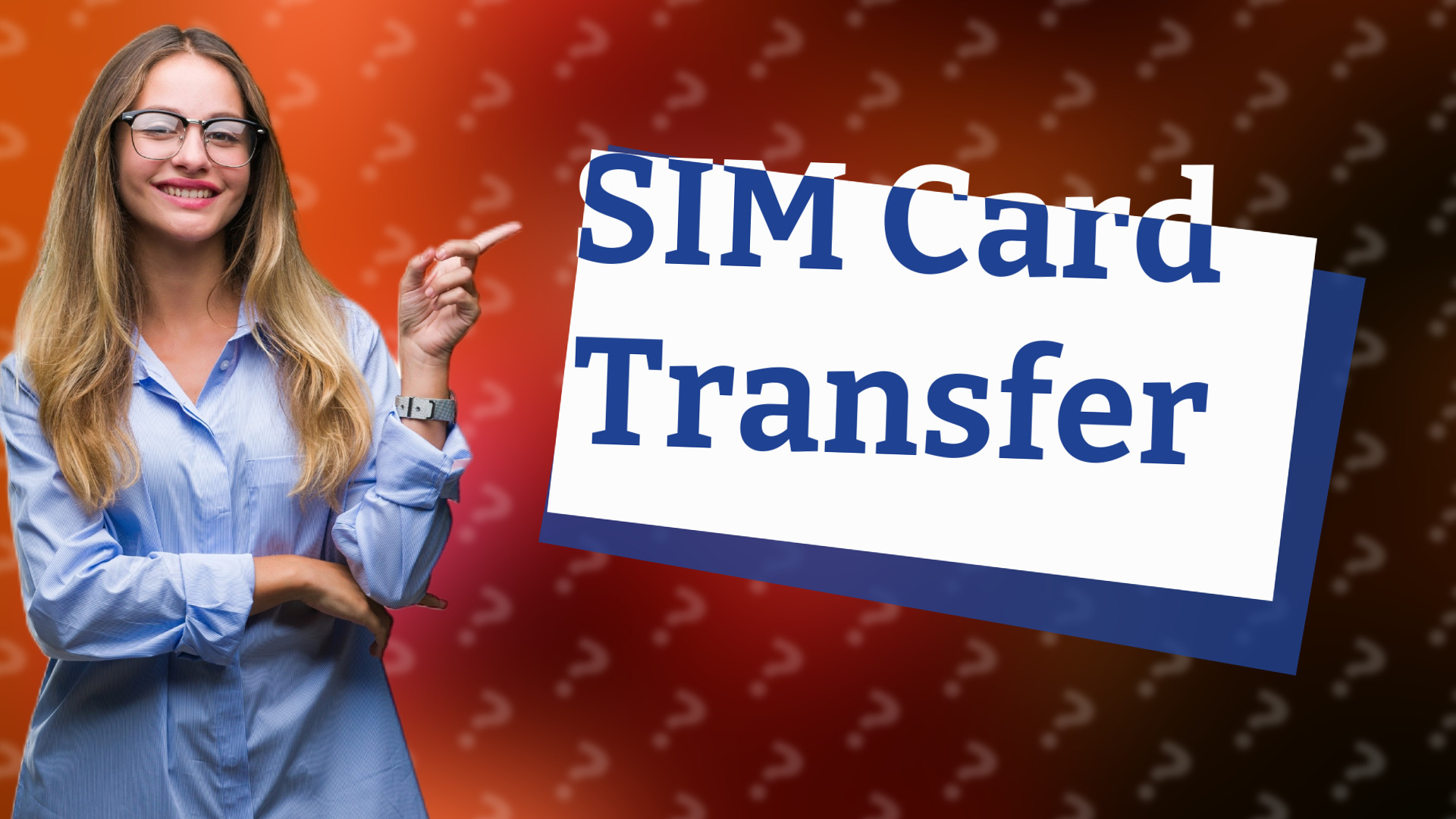 SIM Card Transfer