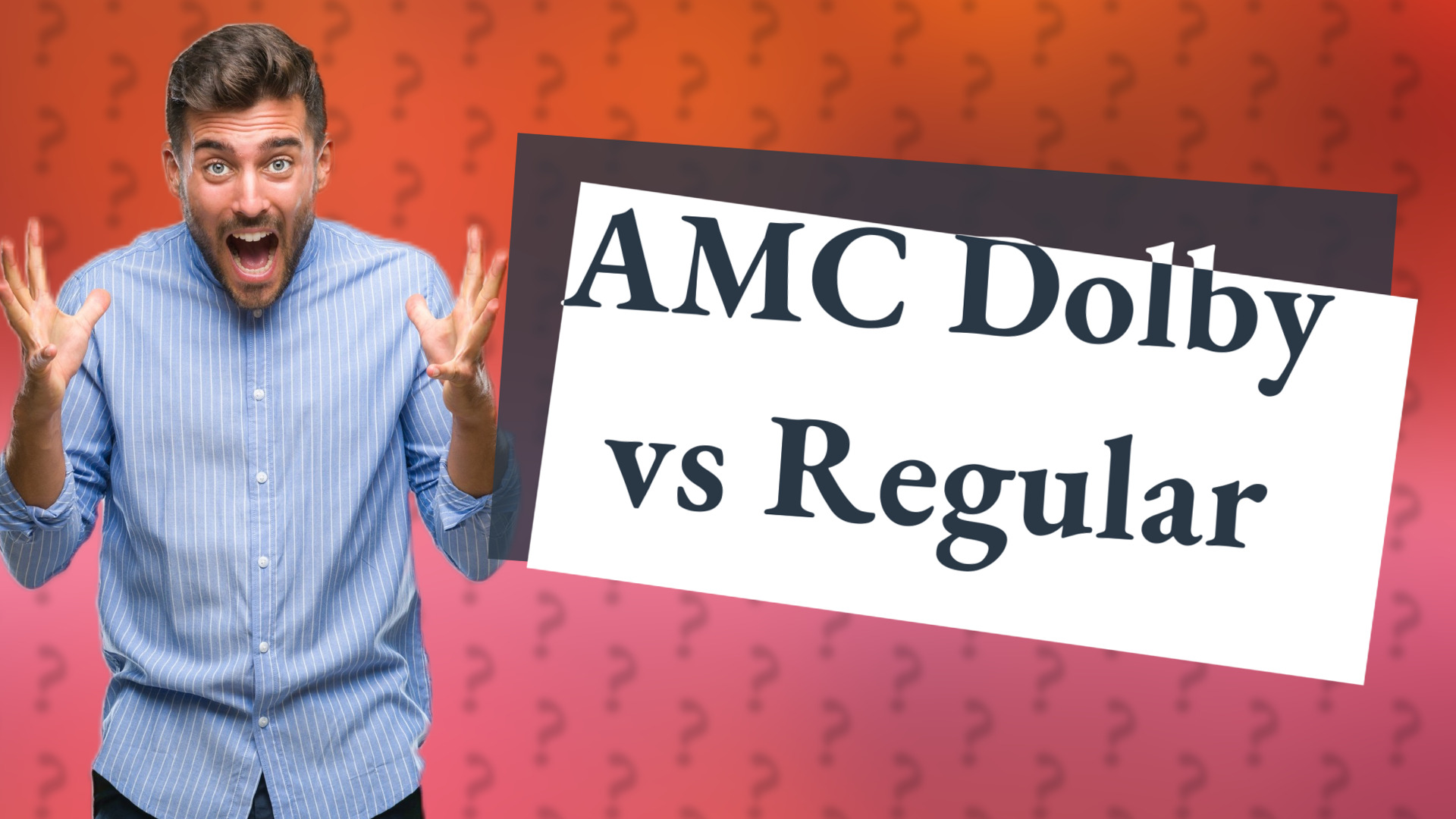 AMC Dolby vs Regular