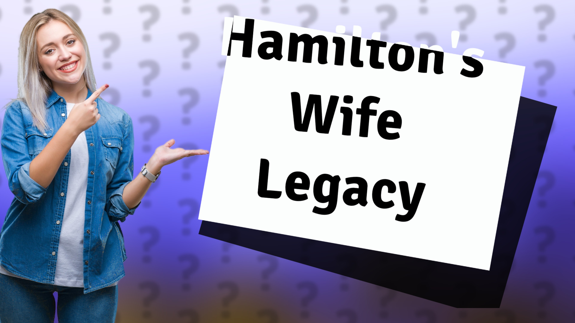Hamilton's Wife Legacy