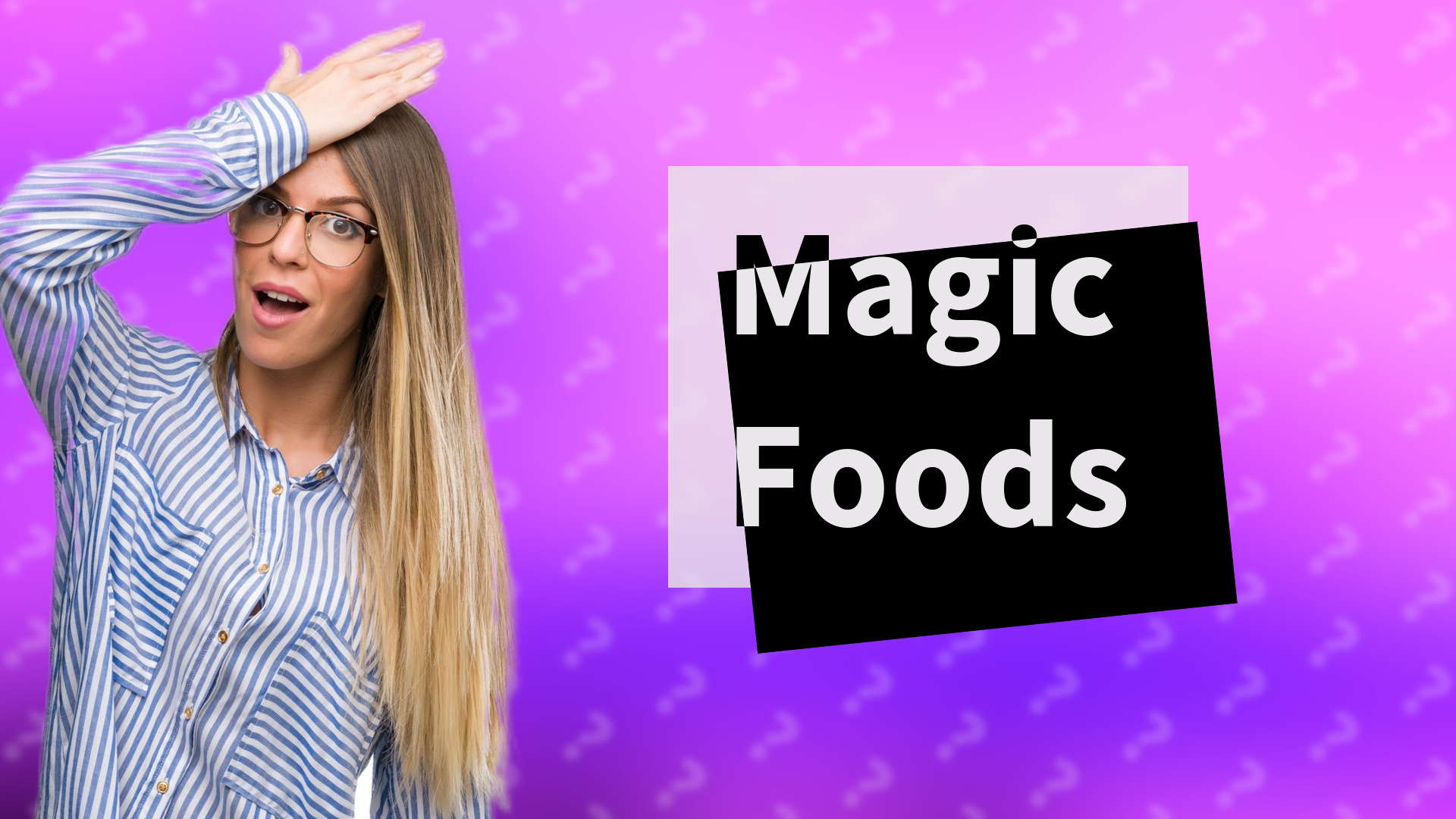 Magic Foods